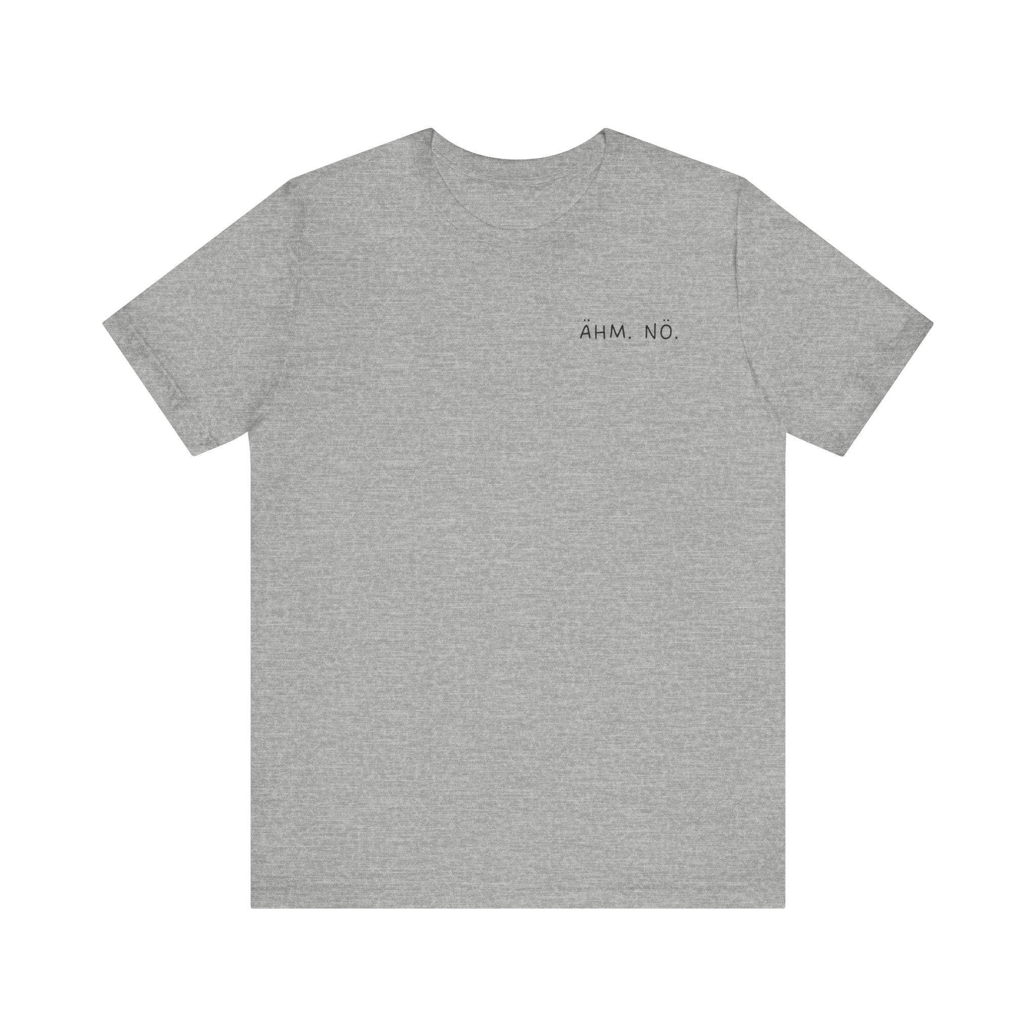 Unisex T-Shirt „Ähm. Nö.“ – Frecher Spruch & Bequeme Passform | Atmungsaktive Baumwolle für Alltag & Freizeit