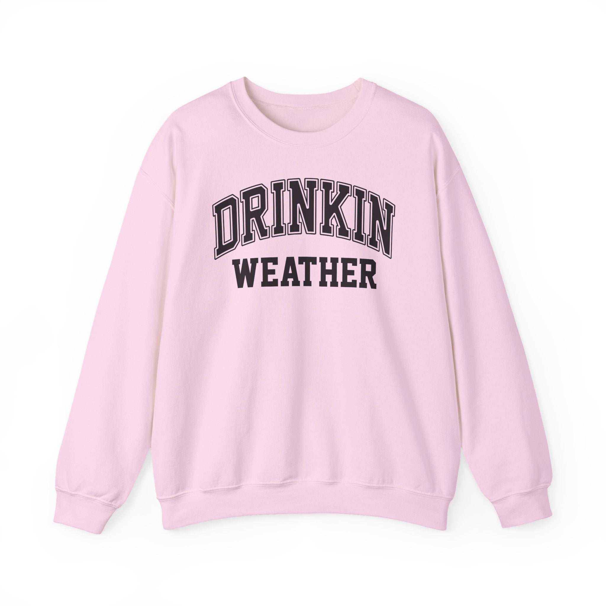 Cozy Drinkin' Weather Sweatshirt, Perfect for Fall Gatherings, Gift for Friends, Cozy Outfits, Relaxing Days, Autumn Style
