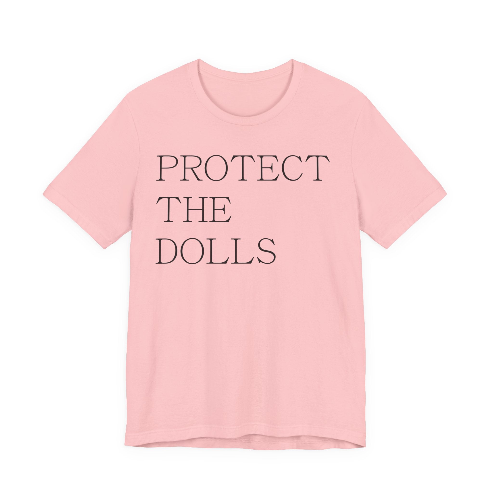 Unisex T-Shirt „Protect the Dolls“ – Statement für Gleichberechtigung & Respekt | Atmungsaktive Baumwolle für Alltag & Freizeit