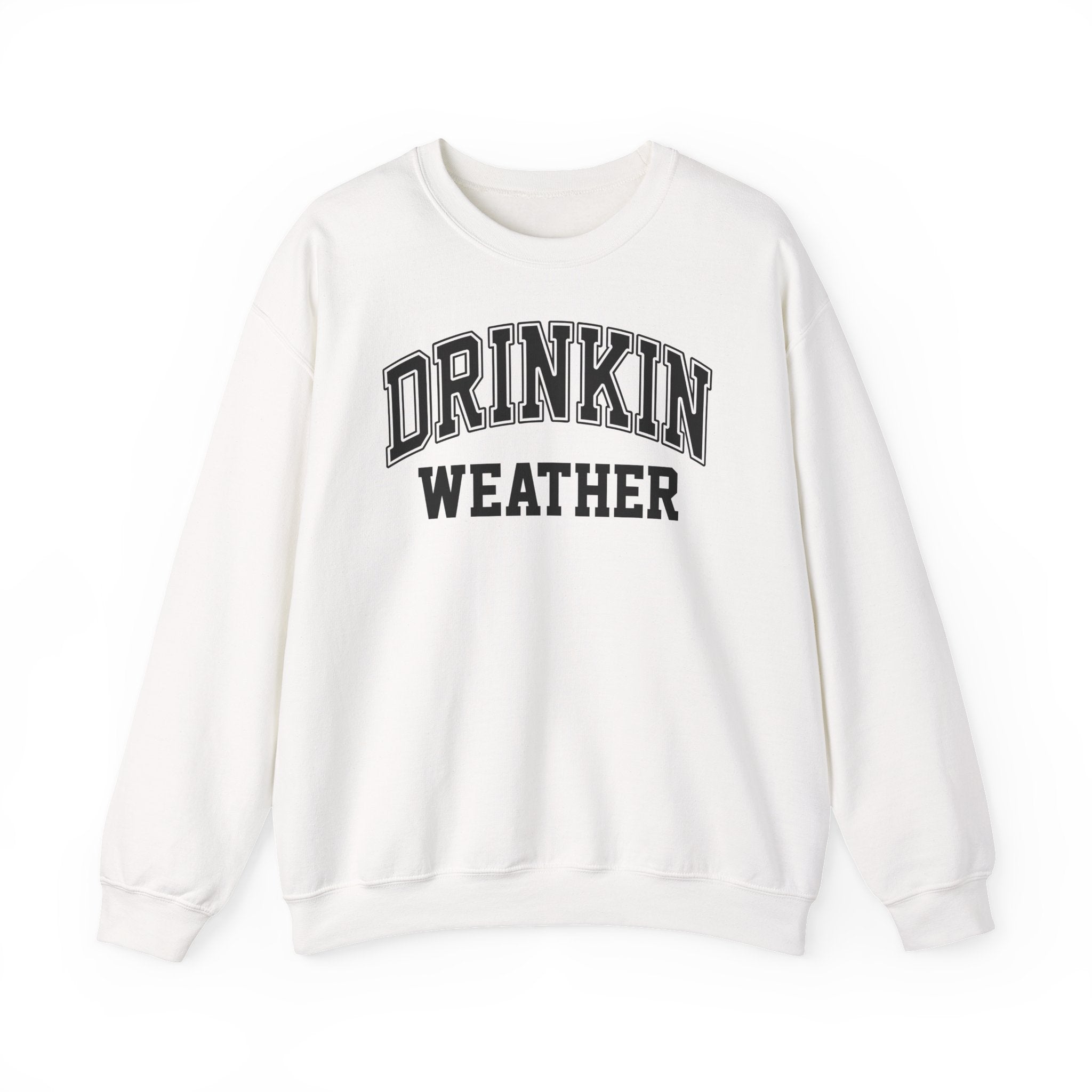 Cozy Drinkin' Weather Sweatshirt, Perfect for Fall Gatherings, Gift for Friends, Cozy Outfits, Relaxing Days, Autumn Style