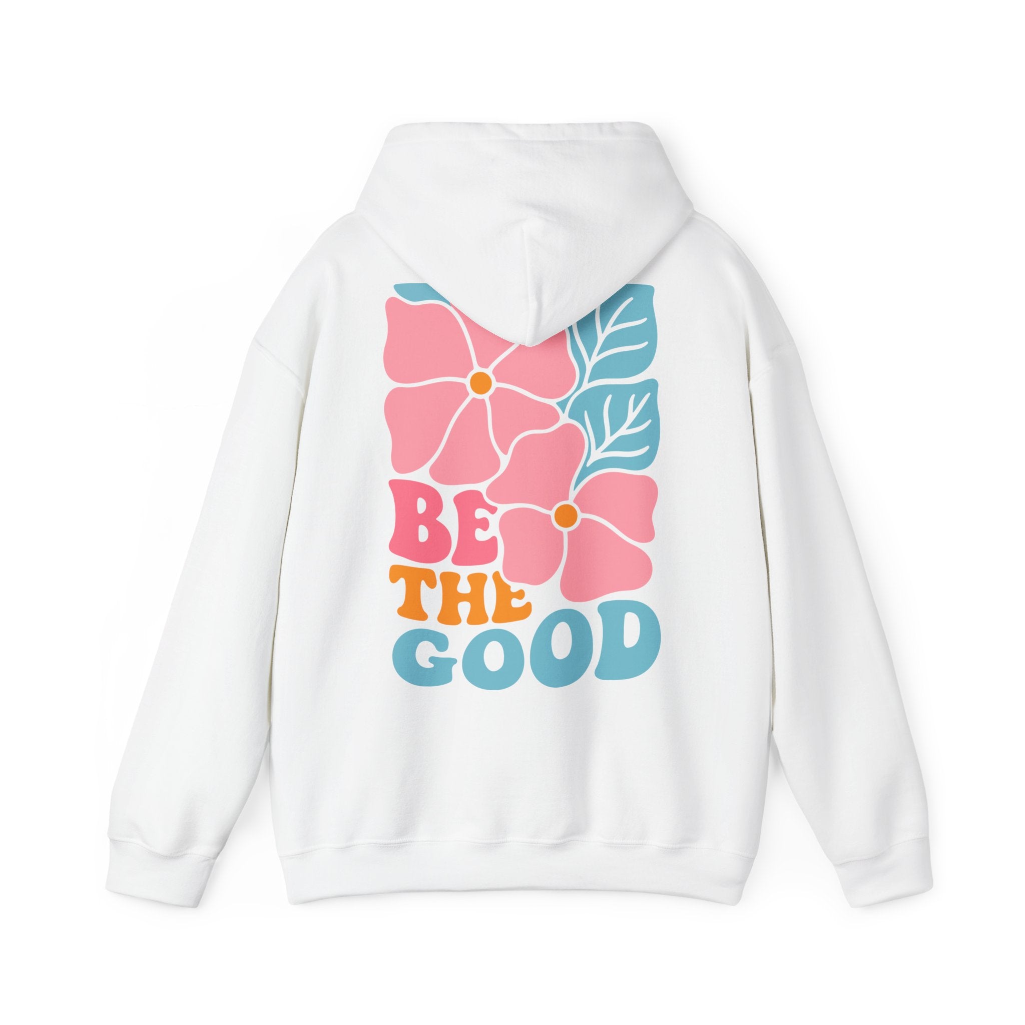 Unisex Hoodie mit Rückenprint „BE THE GOOD“ – Hoodie mit positiver Botschaft