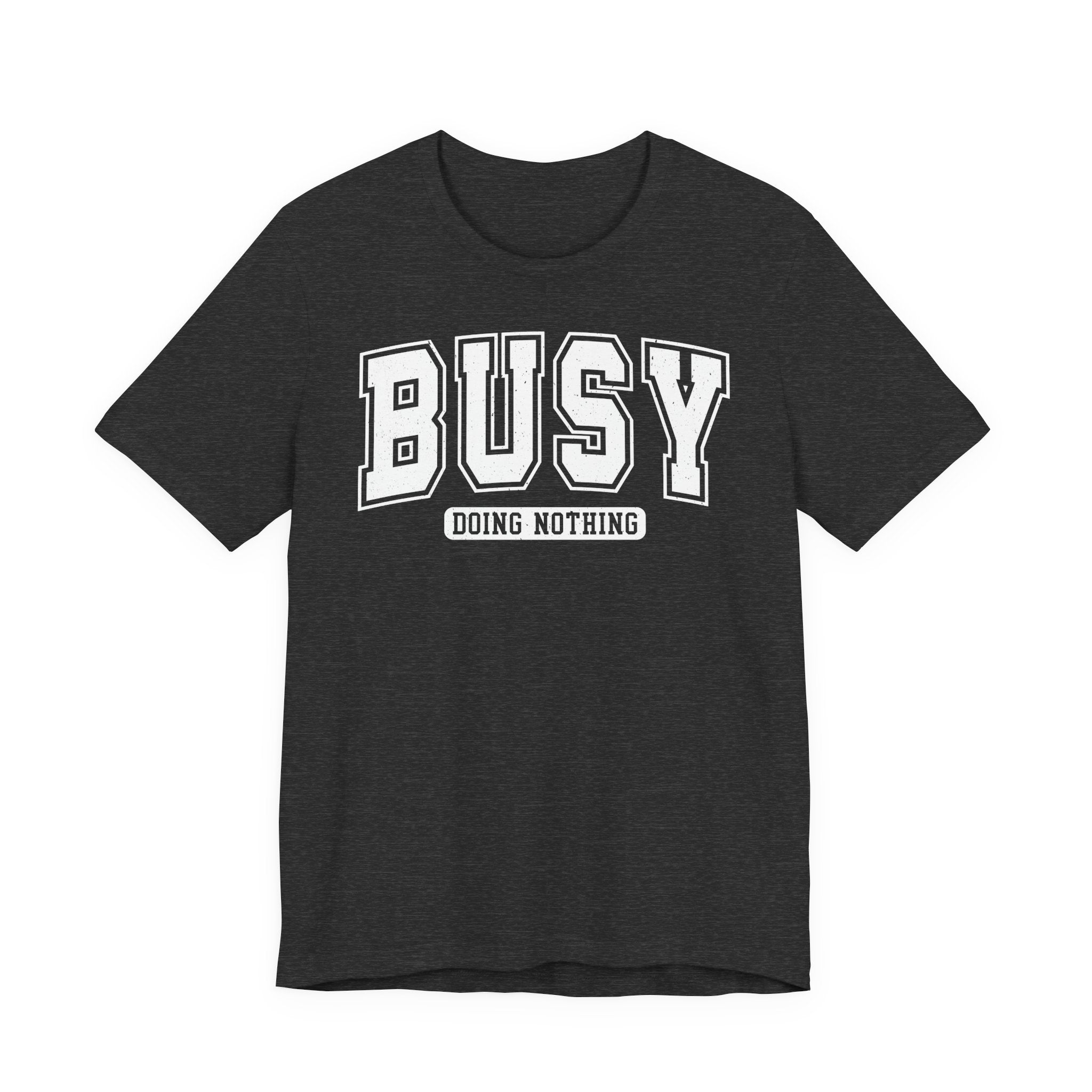 Unisex Jersey T-Shirt mit Frontprint „BUSY“ – stylisches Statement Shirt aus 100 % Baumwolle