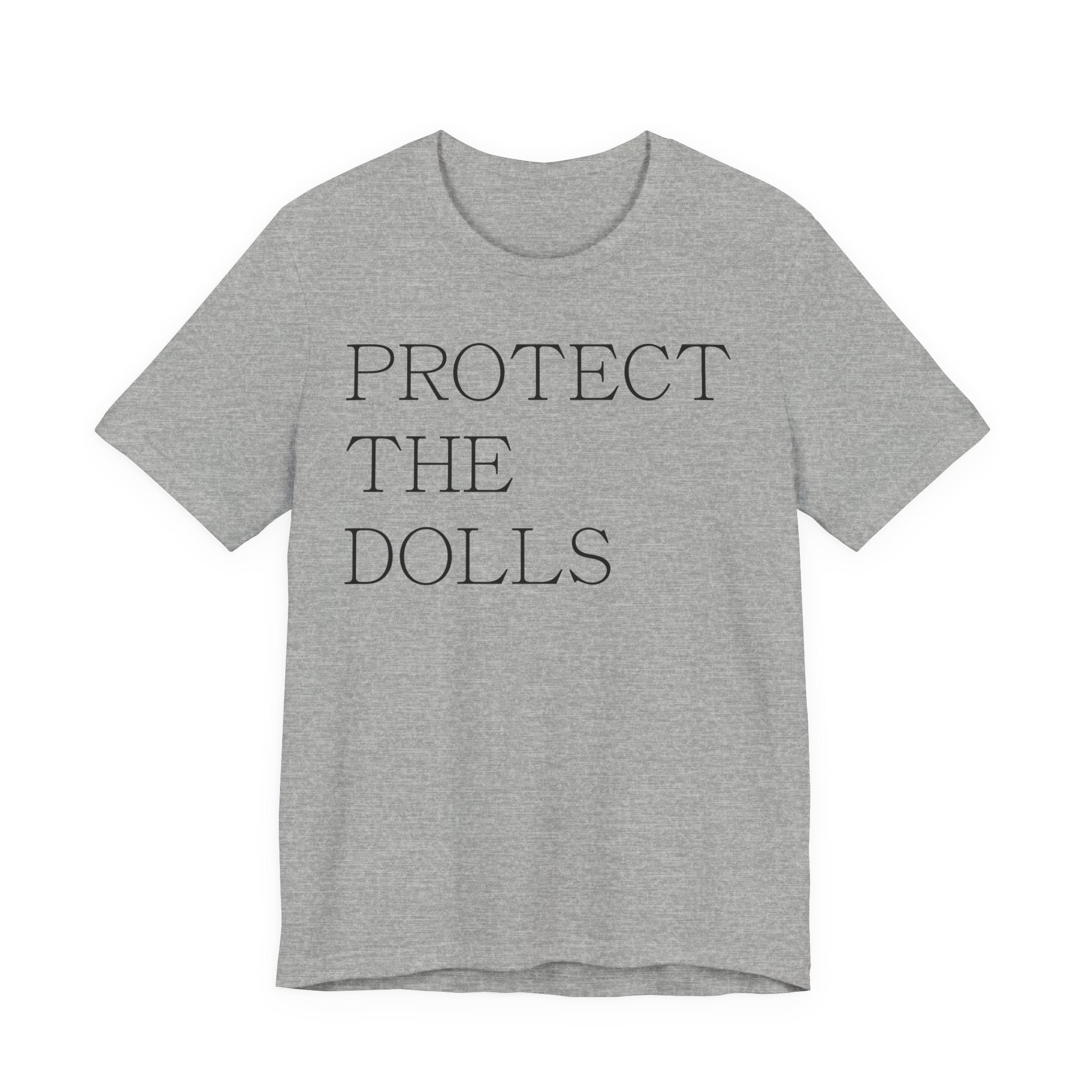 Unisex T-Shirt „Protect the Dolls“ – Statement für Gleichberechtigung & Respekt | Atmungsaktive Baumwolle für Alltag & Freizeit