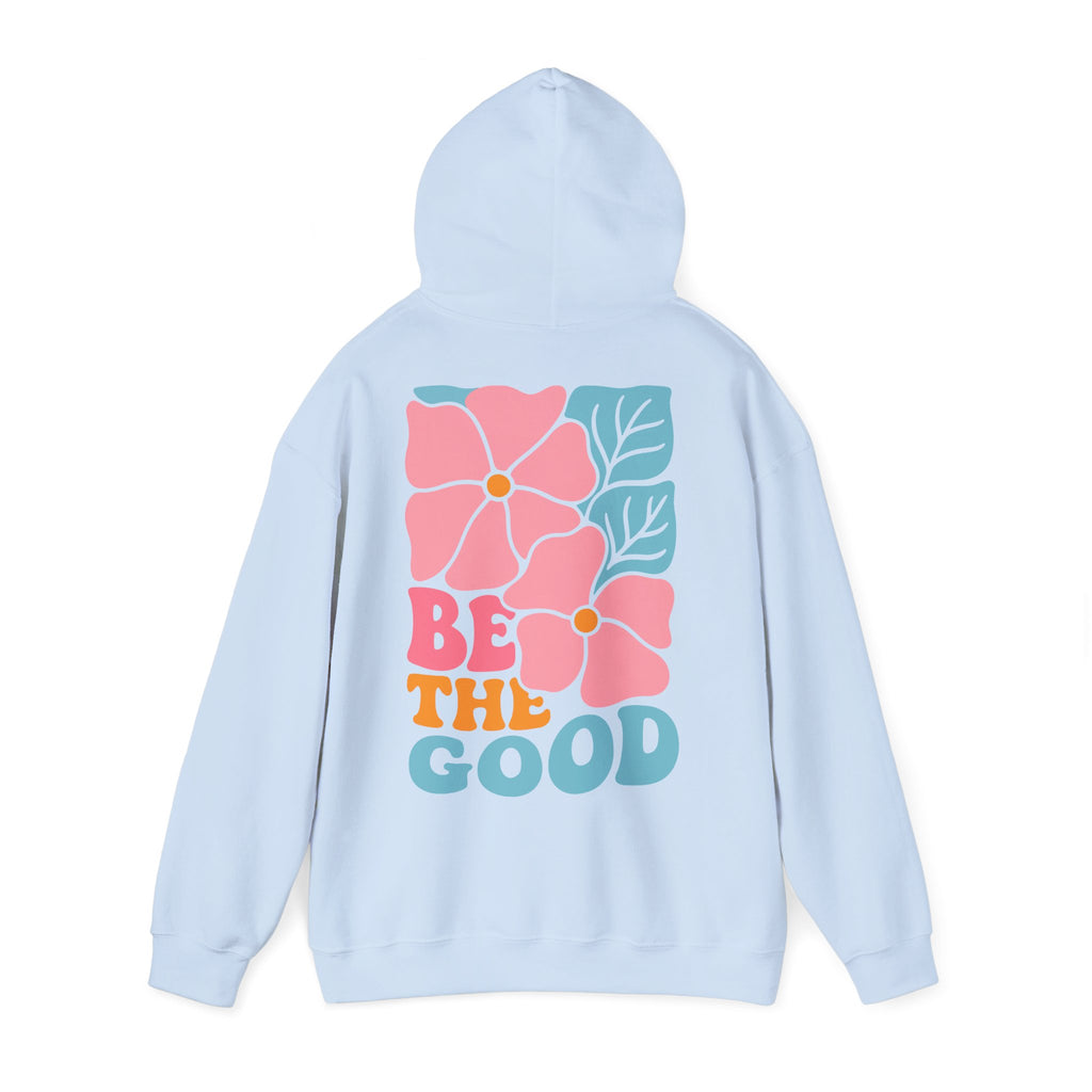 Unisex Hoodie mit Rückenprint „BE THE GOOD“ – Hoodie mit positiver Botschaft