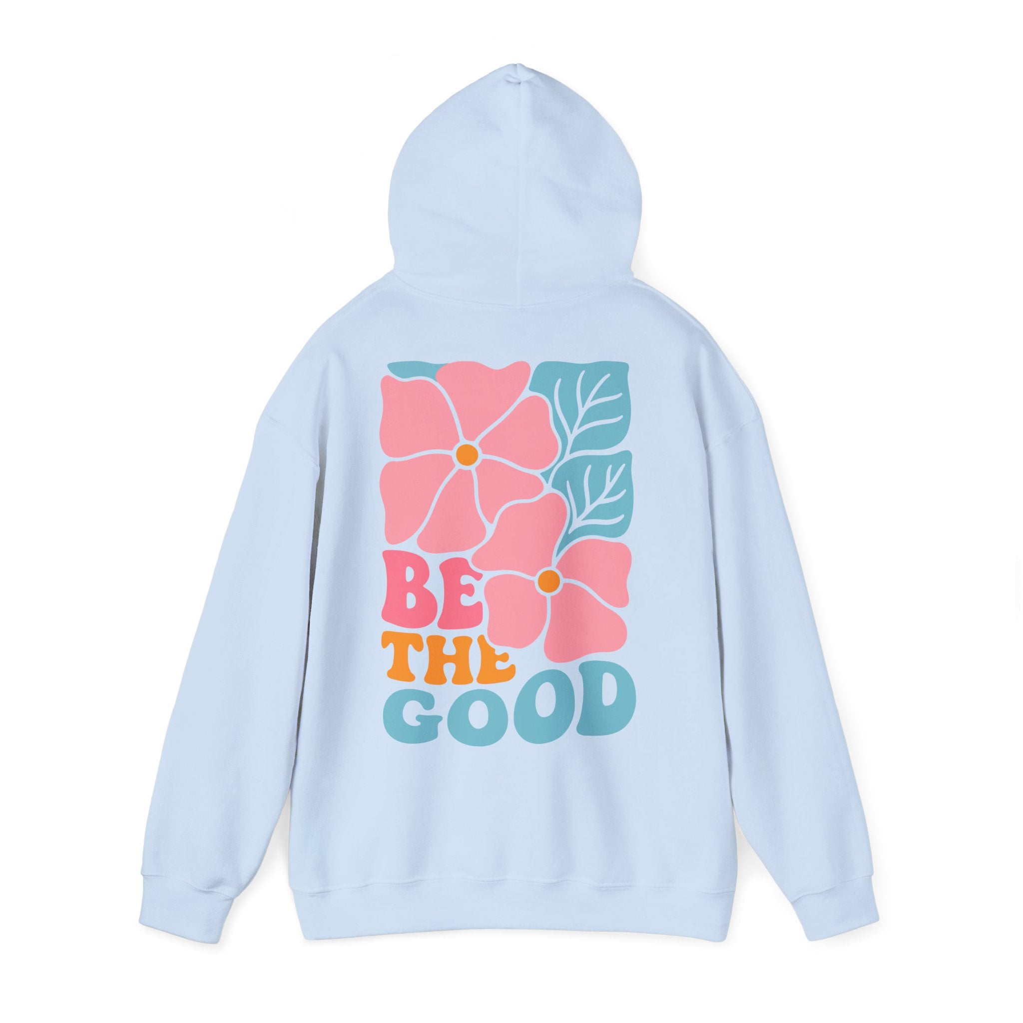 Unisex Hoodie mit Rückenprint „BE THE GOOD“ – Hoodie mit positiver Botschaft