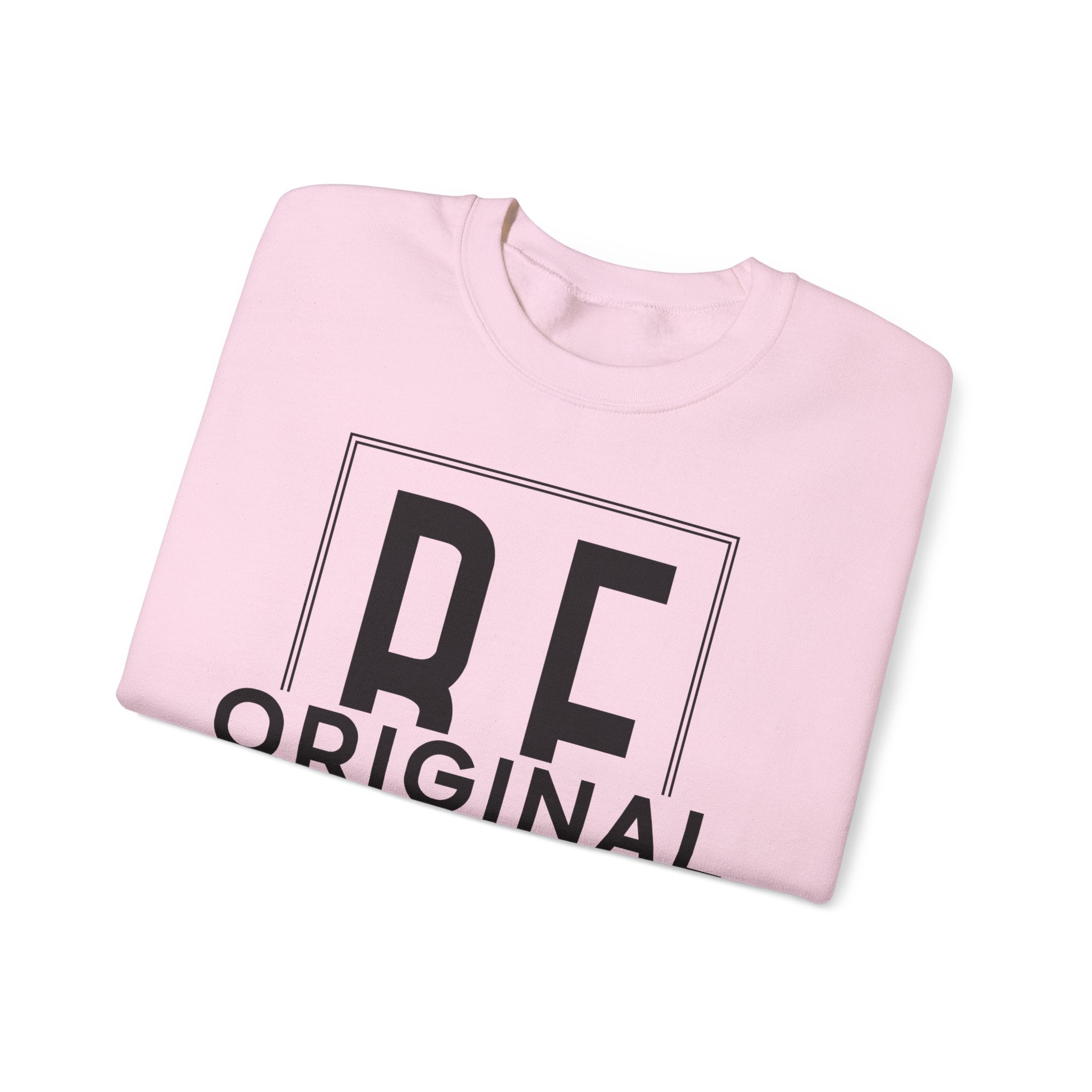 Be Original Unisex Crewneck Sweatshirt - Cozy Gift for Creatives, Sweatshirt for Artists, Inspirational Apparel, Casual Wear, Trendy Fashion