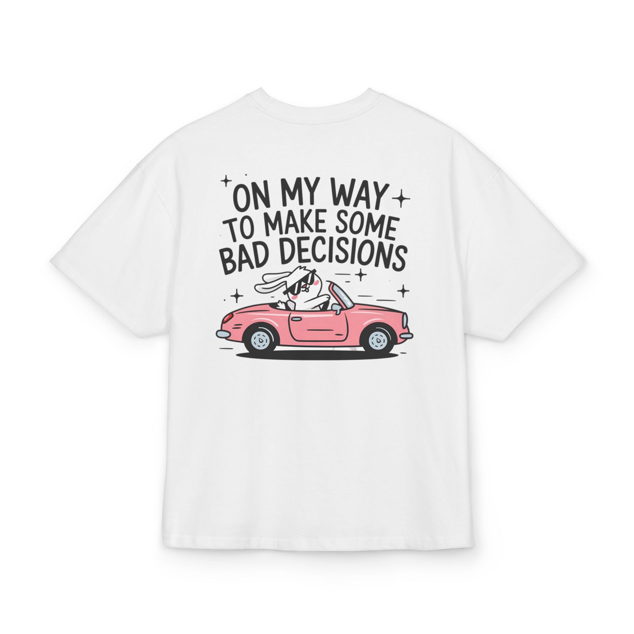 Unisex Ultra Heavy Cotton Box Tee „ON MY WAY TO MAKE SOME BAD DECISIONS“ – Stylisches Boxy Shirt mit frechem Rückenprint