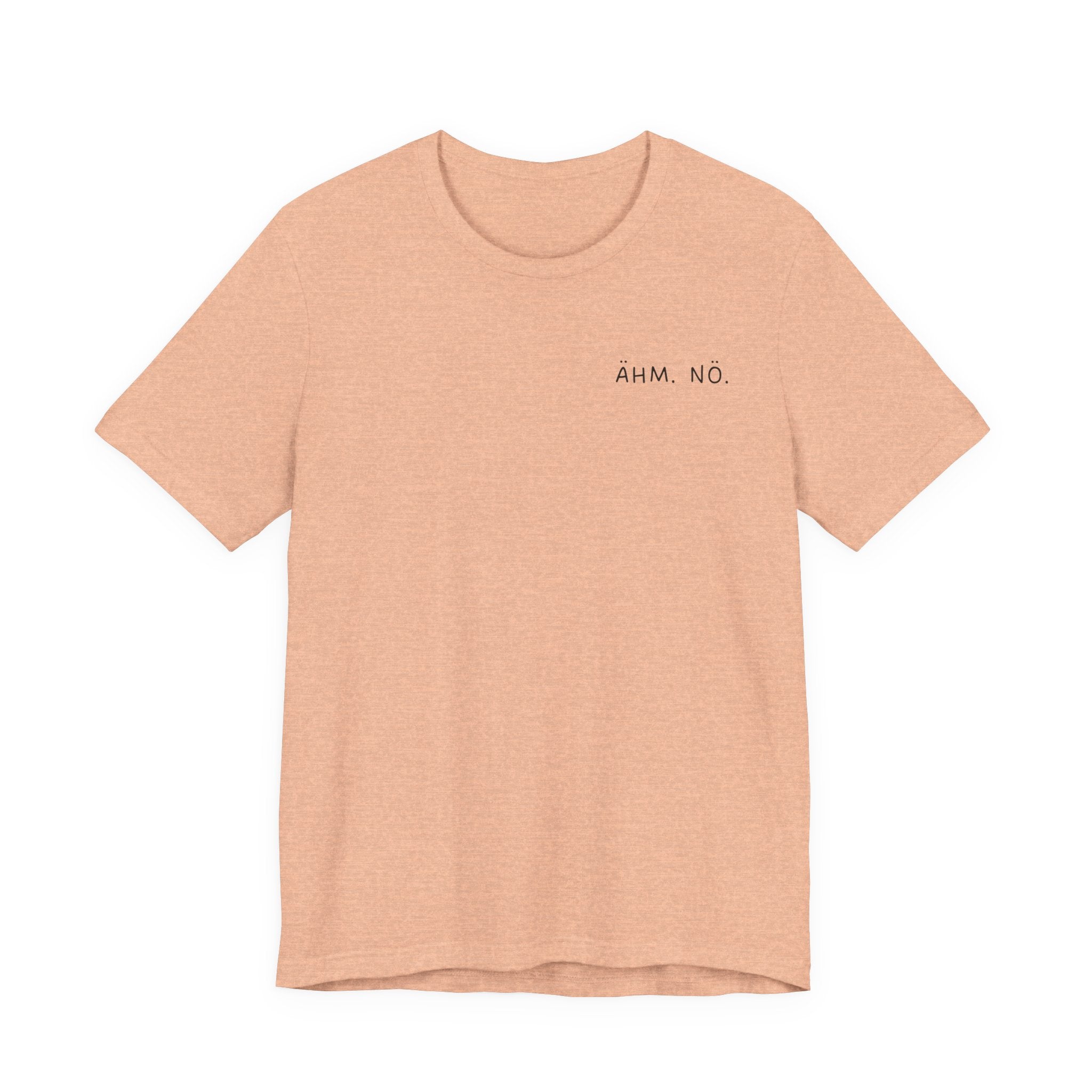 Unisex T-Shirt „Ähm. Nö.“ – Frecher Spruch & Bequeme Passform | Atmungsaktive Baumwolle für Alltag & Freizeit