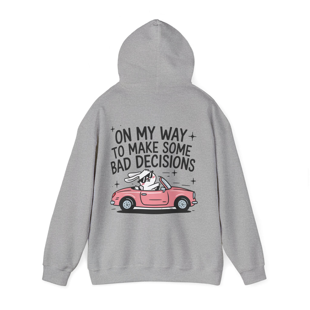 Hoodie „On My Way to Make Some Bad Decisions“ – Lässiger Unisex Hoodie mit frechem Rückenprint