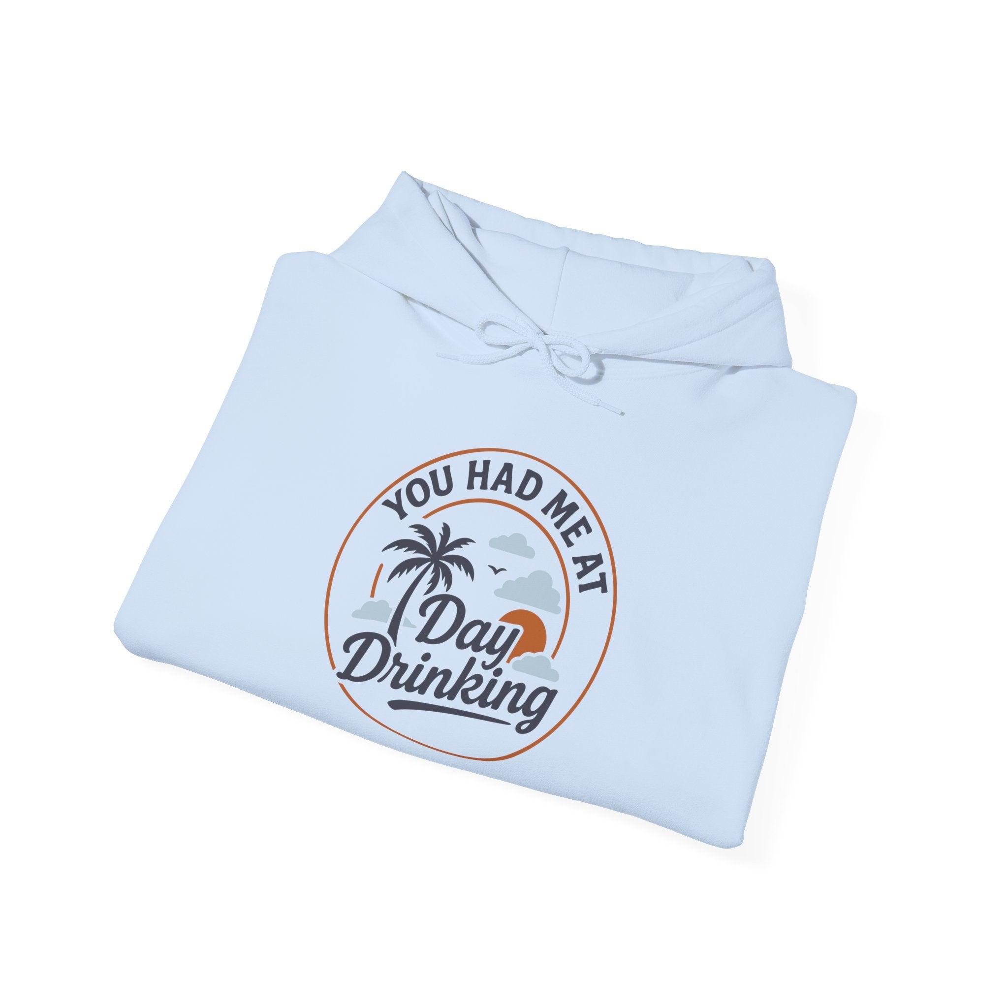 Hoodie „YOU HAD ME AT DAY DRINKING“ – Cooler Unisex Hoodie mit großem Frontprint