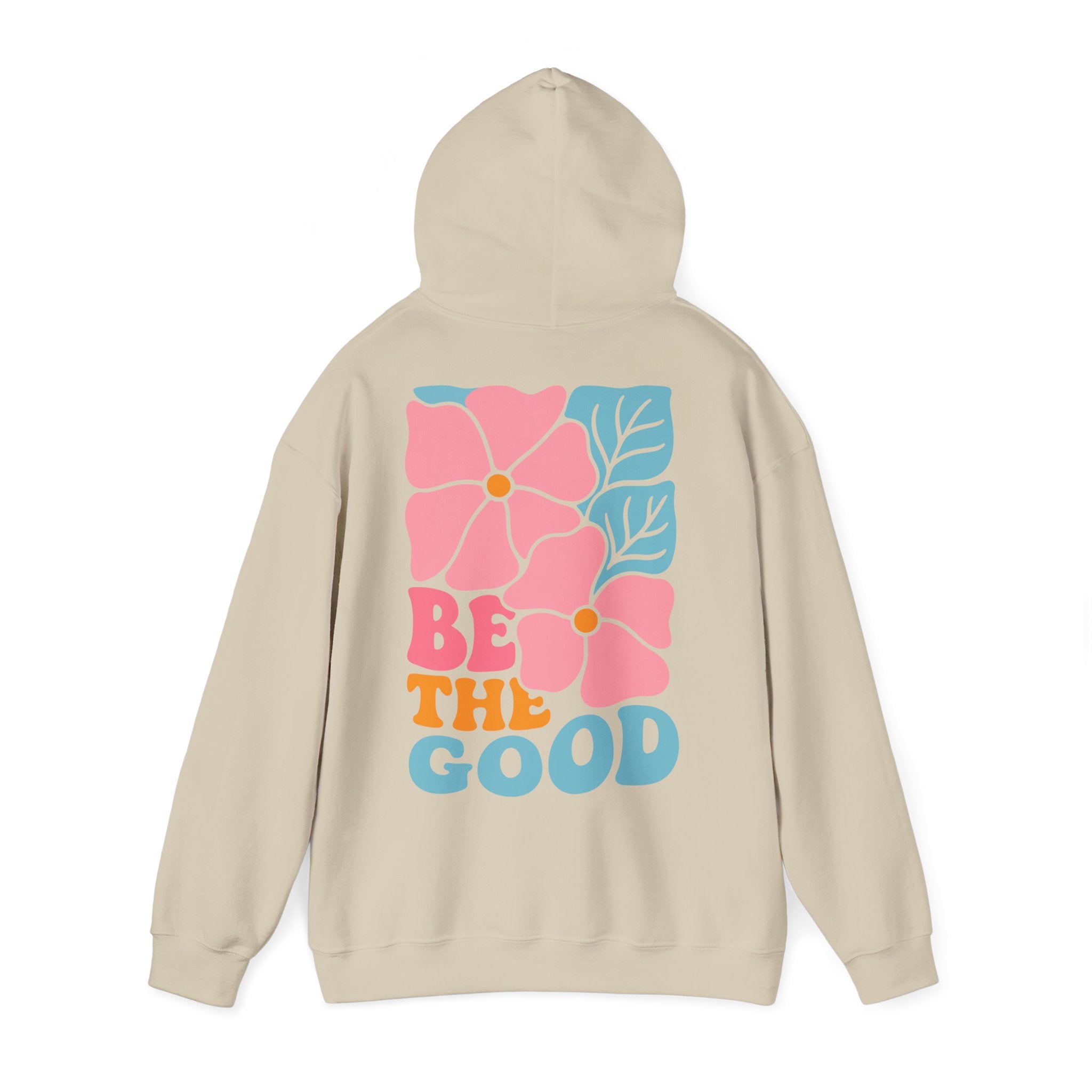 Unisex Hoodie mit Rückenprint „BE THE GOOD“ – Hoodie mit positiver Botschaft