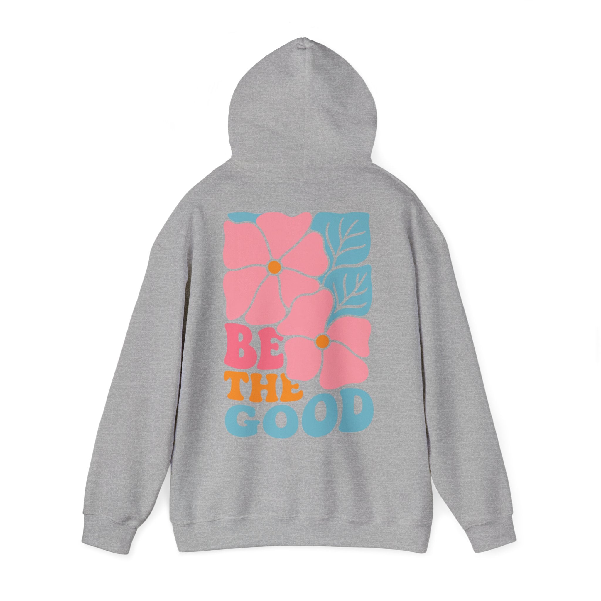 Unisex Hoodie mit Rückenprint „BE THE GOOD“ – Hoodie mit positiver Botschaft