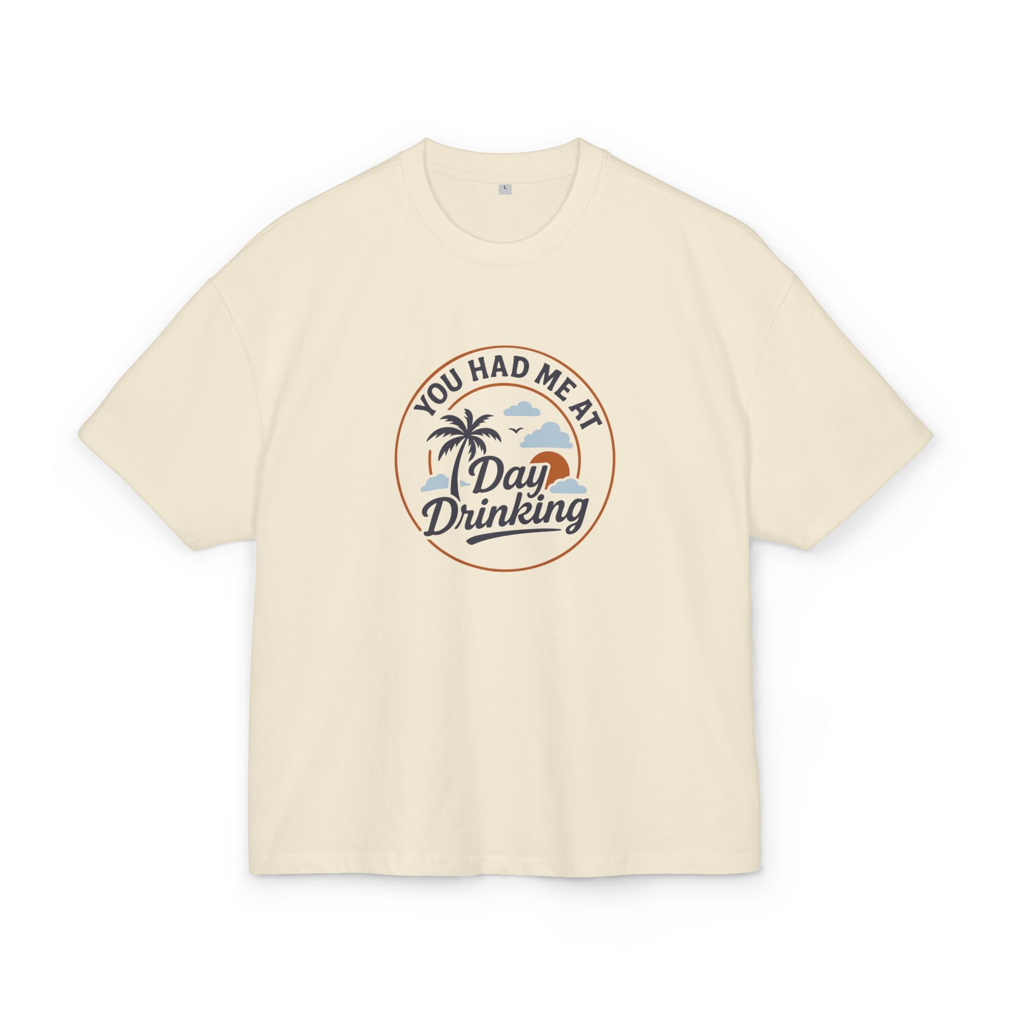 Unisex Ultra Heavy Cotton Box Tee „You Had Me at Day Drinkin’“ – Lässiges Boxy Shirt mit coolem Frontprint