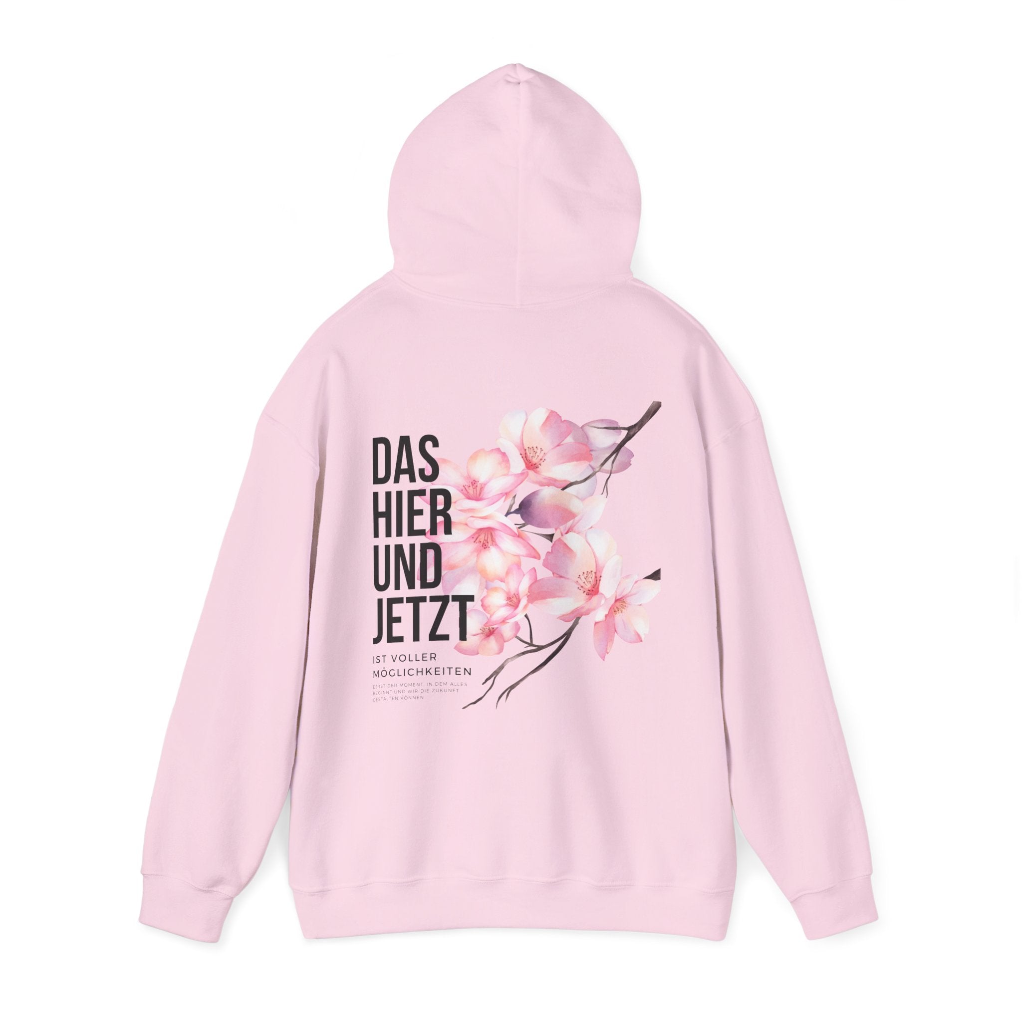 Unisex Hoodie mit Rückenprint „DAS HIER UND JETZT IST VOLLER MÖGLICHKEITEN“ – Hoodie mit inspirierender Botschaft