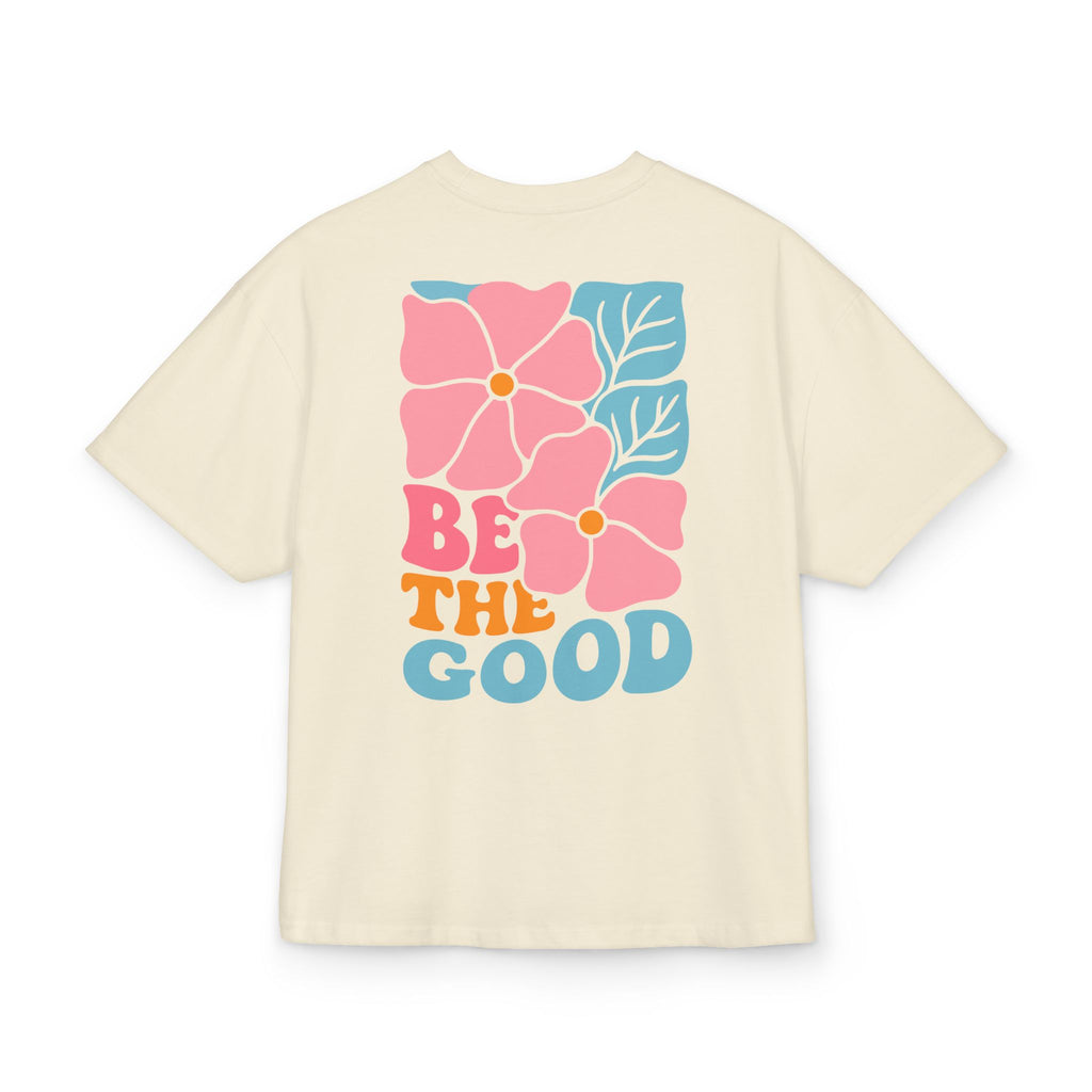 OVERSIZED BOX SHIRT STATEMENT – BE THE GOOD | UNISEX T-SHIRT MIT PRINT