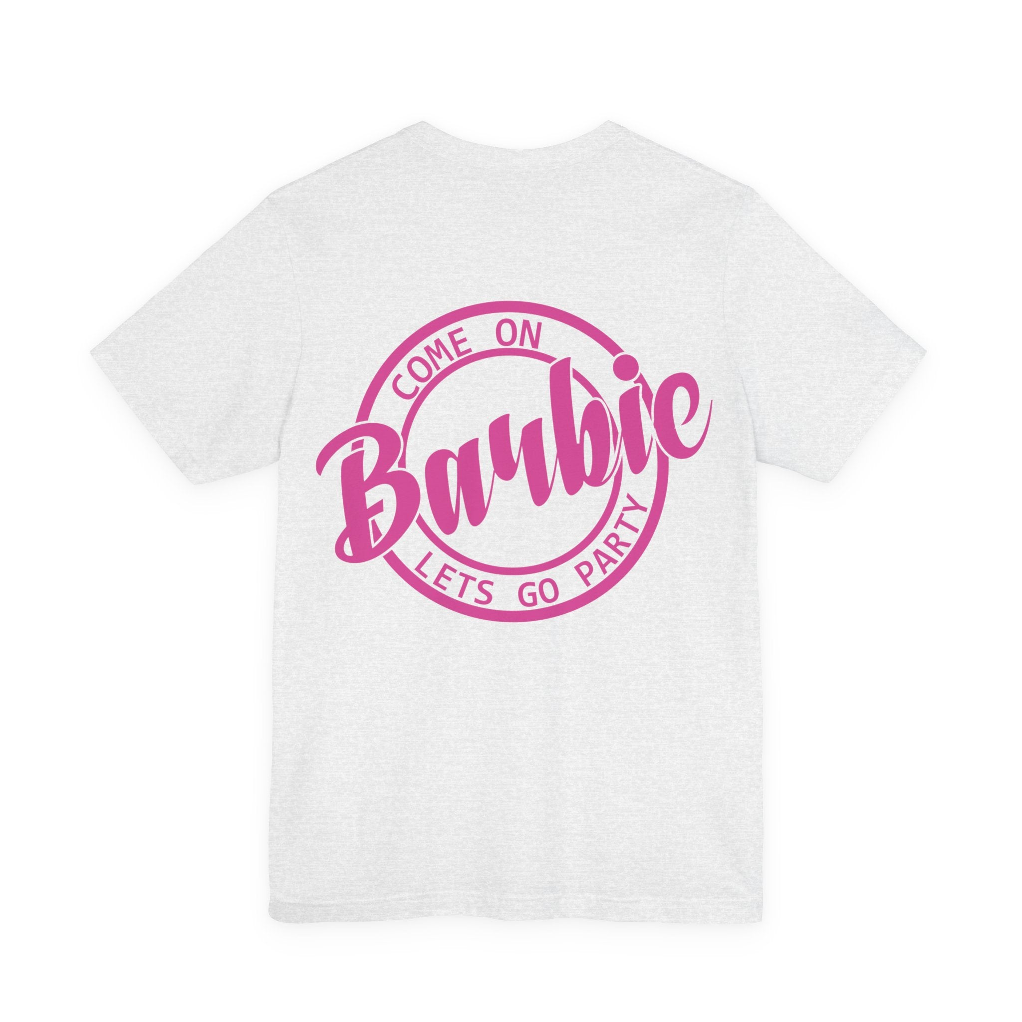 Unisex Jersey T-Shirt „Come On Barbie, Let’s Go Party“ – Lässiges Kurzarmshirt mit coolem Front- und großem Rückenprint