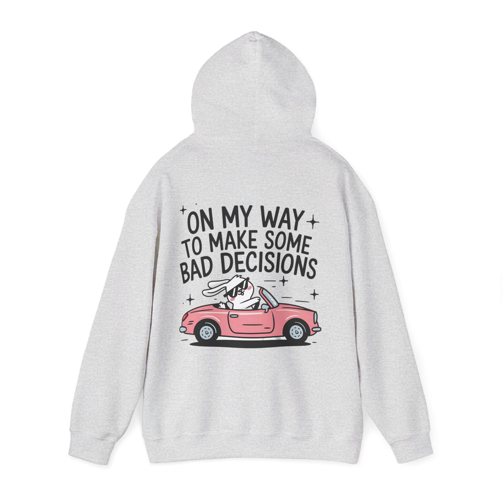 Hoodie „On My Way to Make Some Bad Decisions“ – Lässiger Unisex Hoodie mit frechem Rückenprint