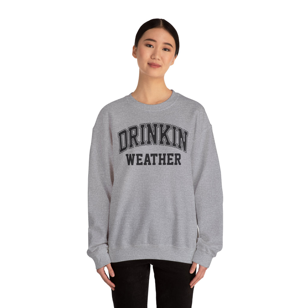 Cozy Drinkin' Weather Sweatshirt, Perfect for Fall Gatherings, Gift for Friends, Cozy Outfits, Relaxing Days, Autumn Style