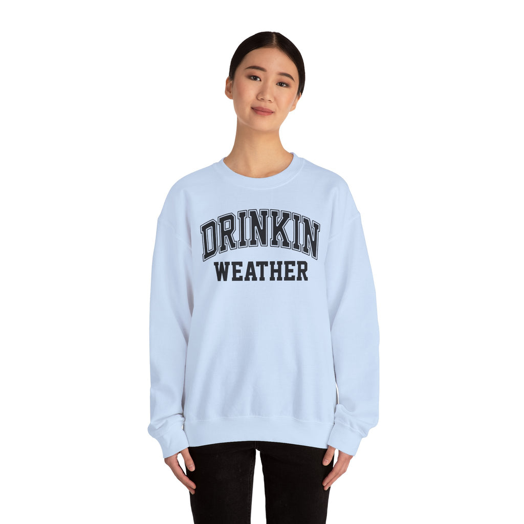 Cozy Drinkin' Weather Sweatshirt, Perfect for Fall Gatherings, Gift for Friends, Cozy Outfits, Relaxing Days, Autumn Style