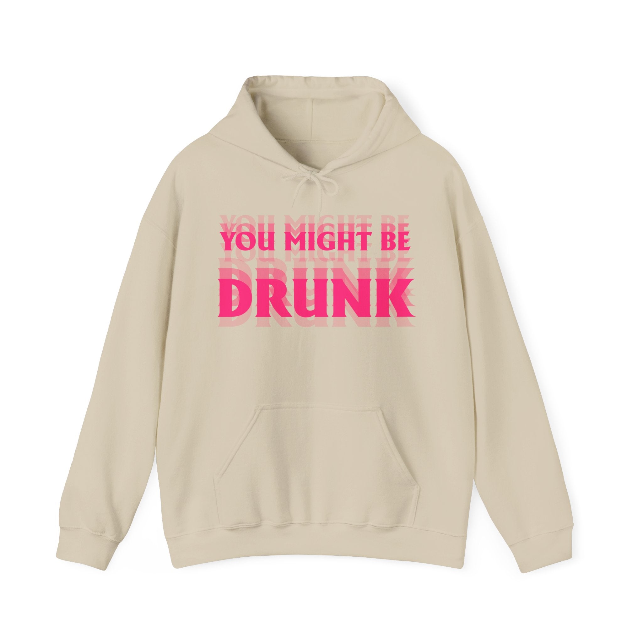 Hoodie „YOU MIGHT BE DRUNK“ – Cooler Unisex Hoodie mit großem Frontprint