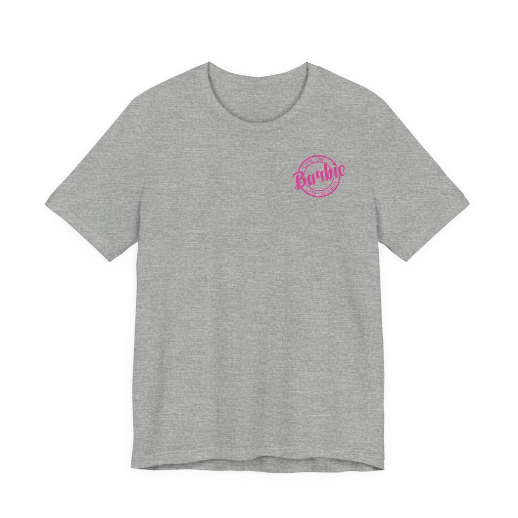 Unisex Jersey T-Shirt „Come On Barbie, Let’s Go Party“ – Lässiges Kurzarmshirt mit coolem Front- und großem Rückenprint