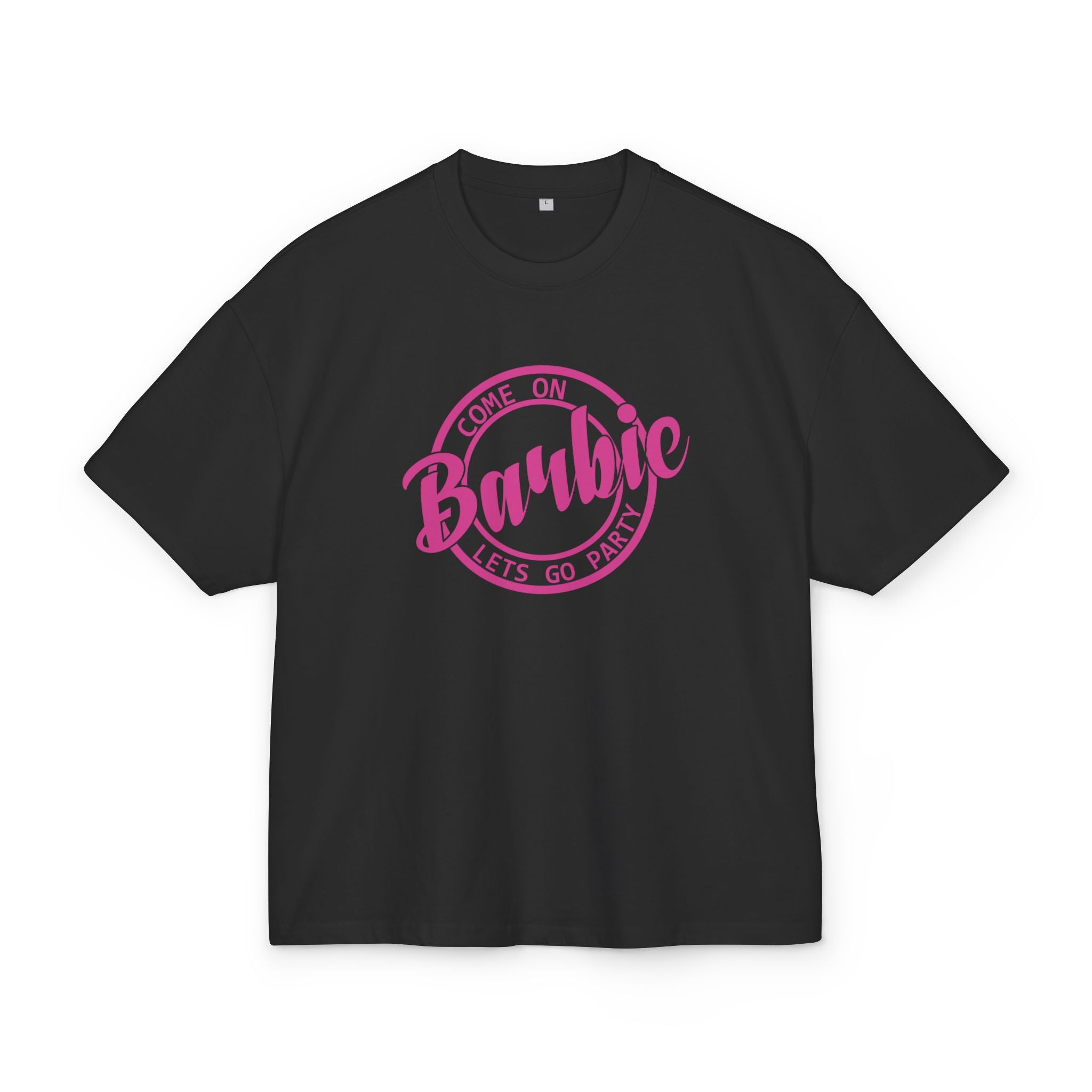 OVERSIZED BOX SHIRT STATEMENT – COME ON BARBIE. LET’S GO PARTY | UNISEX T-SHIRT MIT PRINT