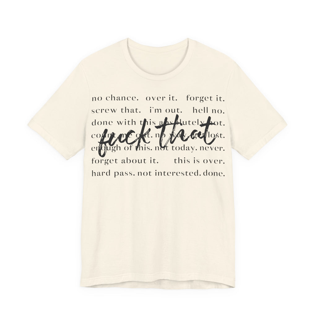 Unisex Jersey T-Shirt mit Frontprint „Fuck that“ – freches Statement Shirt aus 100 % Baumwolle