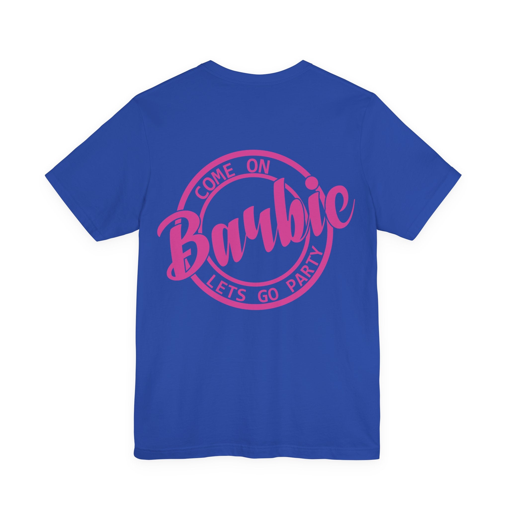Unisex Jersey T-Shirt „Come On Barbie, Let’s Go Party“ – Lässiges Kurzarmshirt mit coolem Front- und großem Rückenprint