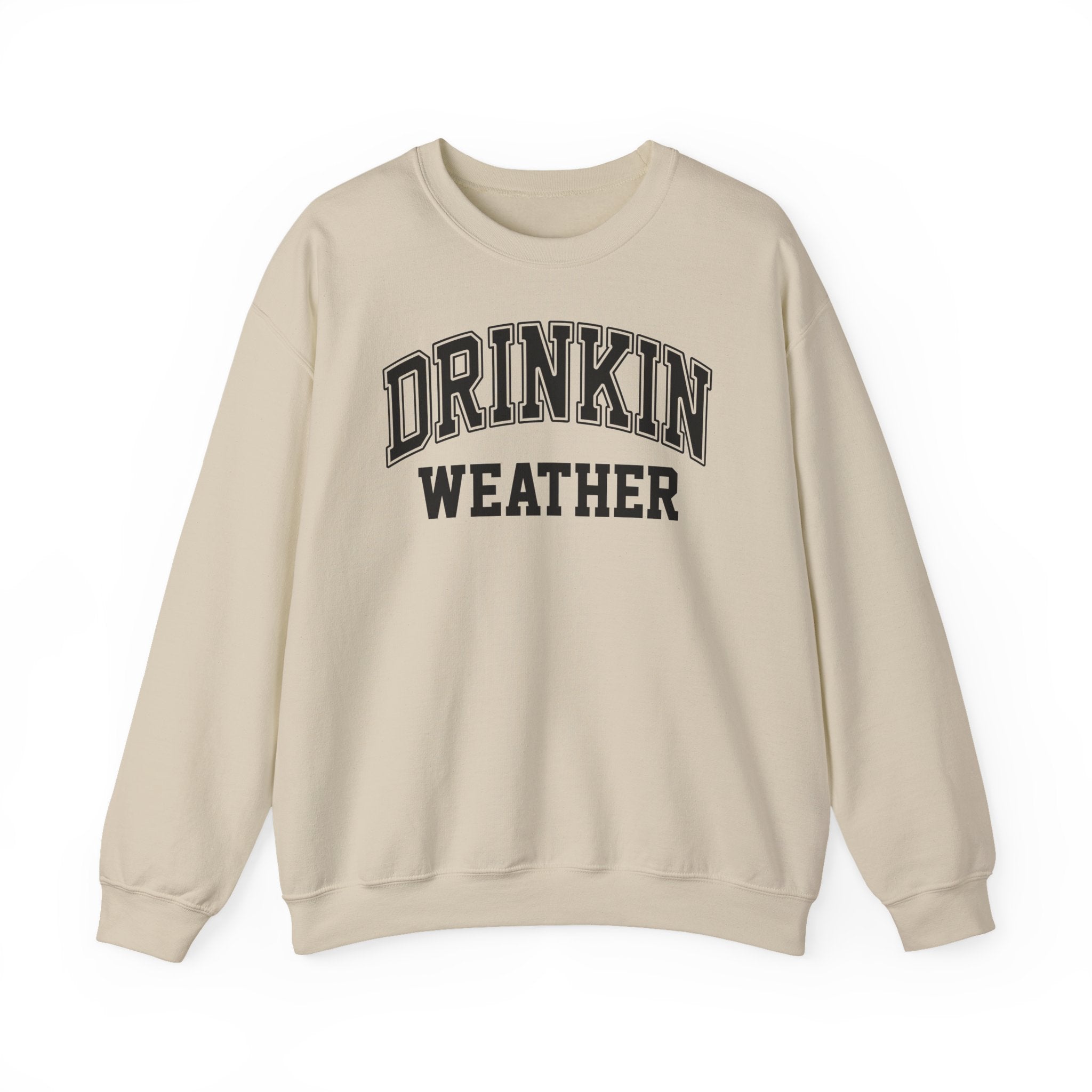 Cozy Drinkin' Weather Sweatshirt, Perfect for Fall Gatherings, Gift for Friends, Cozy Outfits, Relaxing Days, Autumn Style