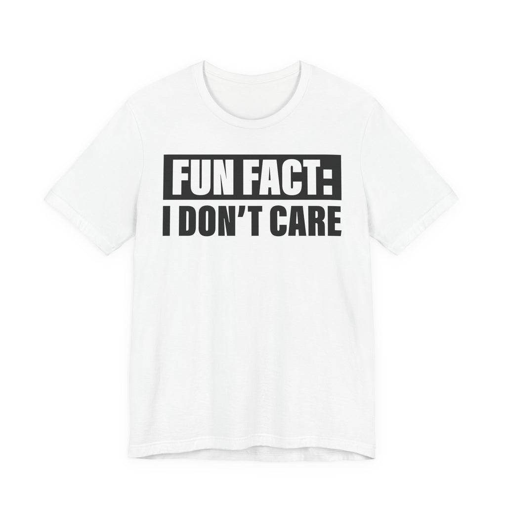 Unisex Jersey T-Shirt mit Frontprint „FUN FACT I DON’T CARE“ – freches Statement Shirt aus 100 % Baumwolle