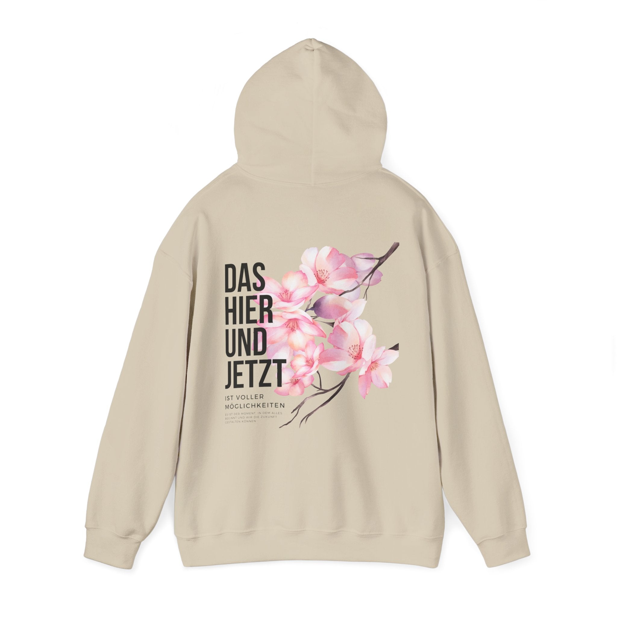 Unisex Hoodie mit Rückenprint „DAS HIER UND JETZT IST VOLLER MÖGLICHKEITEN“ – Hoodie mit inspirierender Botschaft