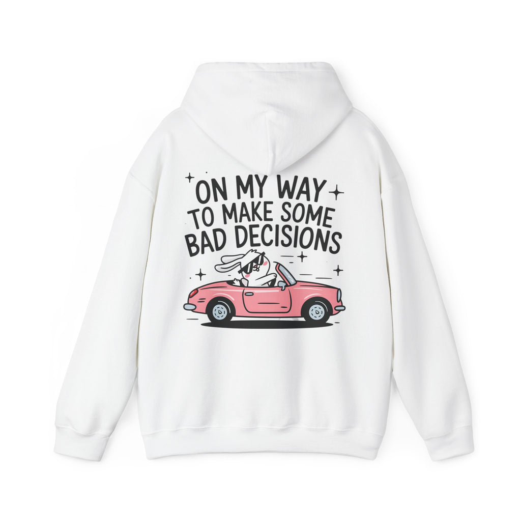 Hoodie „On My Way to Make Some Bad Decisions“ – Lässiger Unisex Hoodie mit frechem Rückenprint