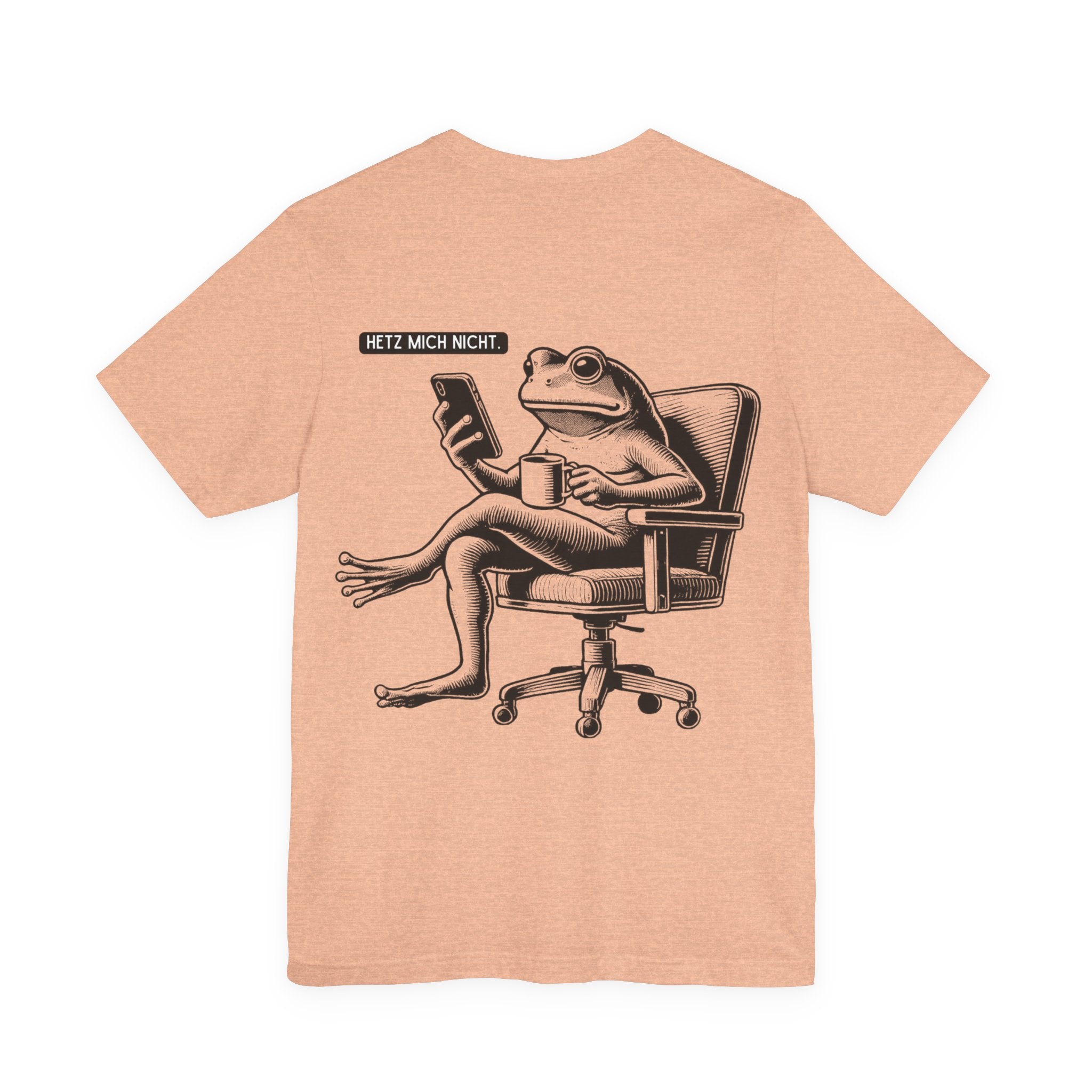 Unisex Jersey T-Shirt mit Rückenprint „HETZ MICH NICHT“ – lässiges Statement Shirt aus 100 % Baumwolle