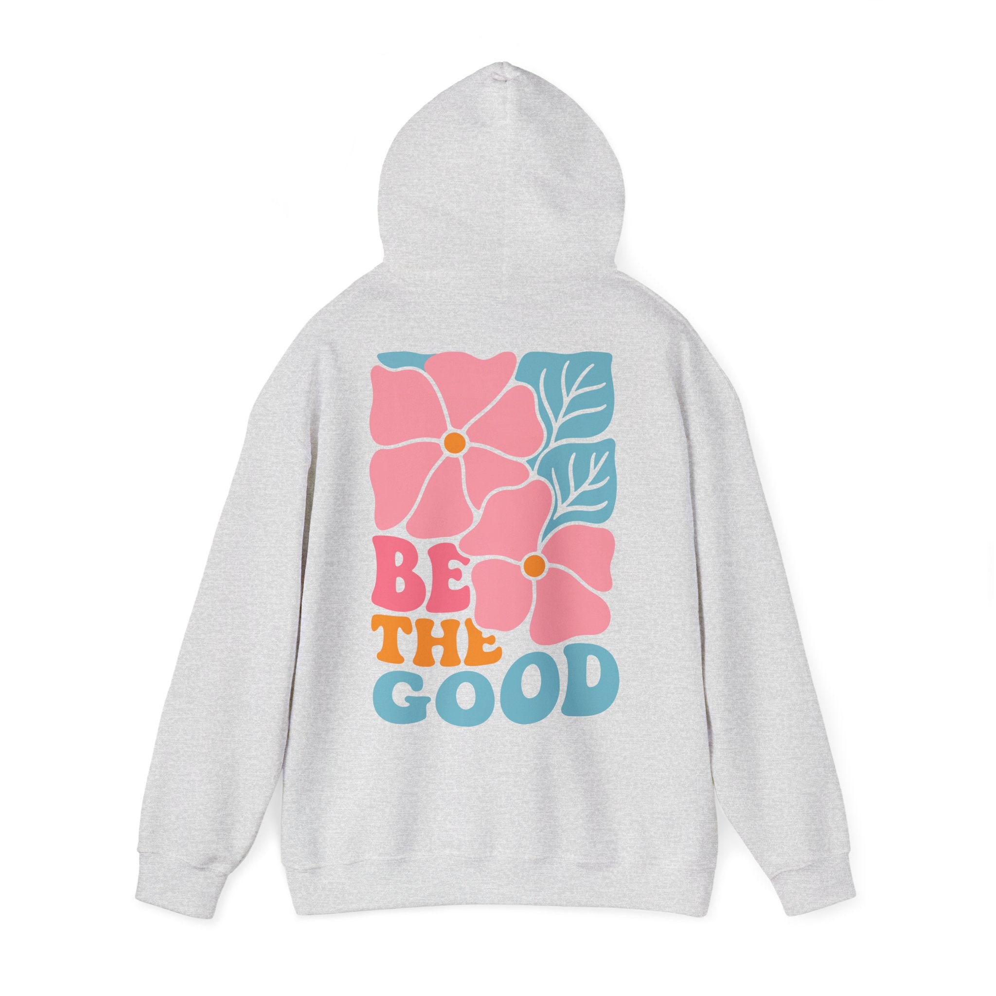 Unisex Hoodie mit Rückenprint „BE THE GOOD“ – Hoodie mit positiver Botschaft