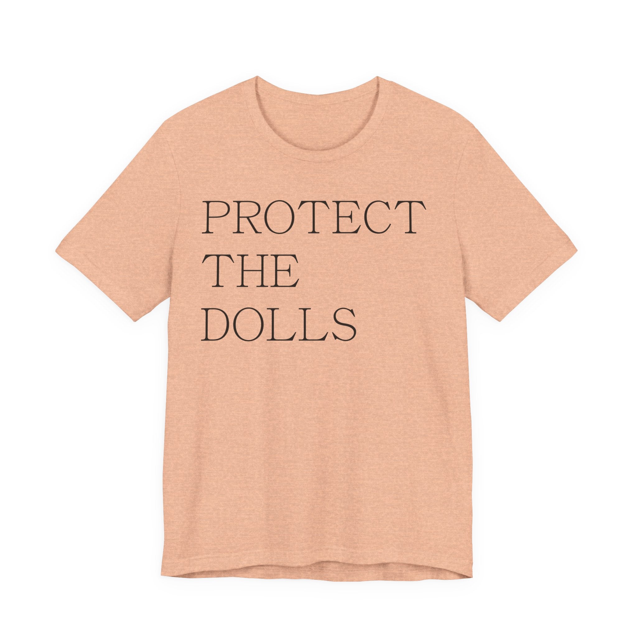 Unisex T-Shirt „Protect the Dolls“ – Statement für Gleichberechtigung & Respekt | Atmungsaktive Baumwolle für Alltag & Freizeit