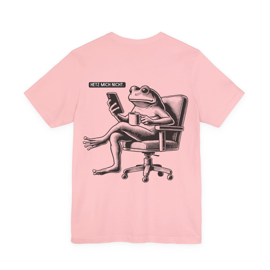 Unisex Jersey T-Shirt mit Rückenprint „HETZ MICH NICHT“ – lässiges Statement Shirt aus 100 % Baumwolle