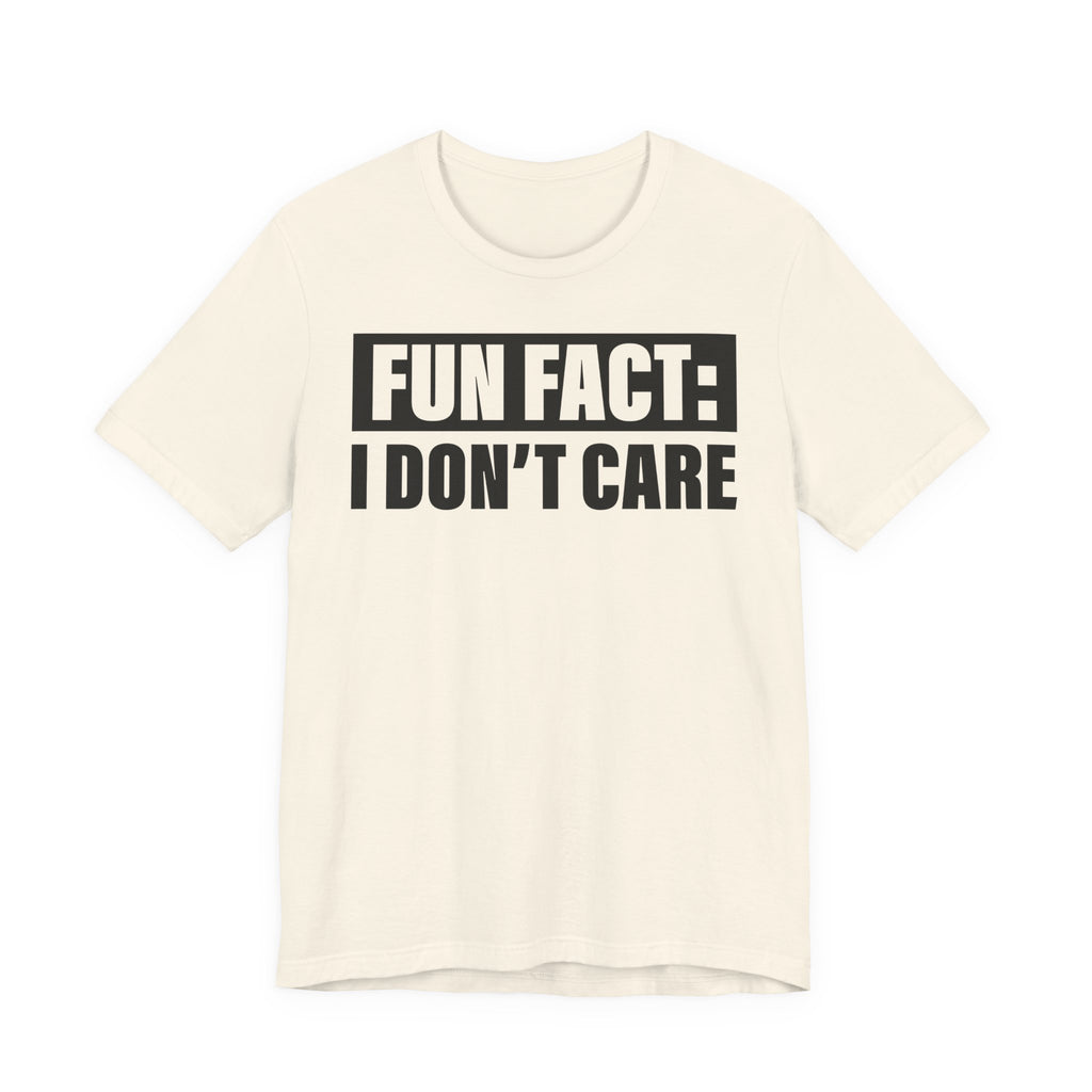 Unisex Jersey T-Shirt mit Frontprint „FUN FACT I DON’T CARE“ – freches Statement Shirt aus 100 % Baumwolle