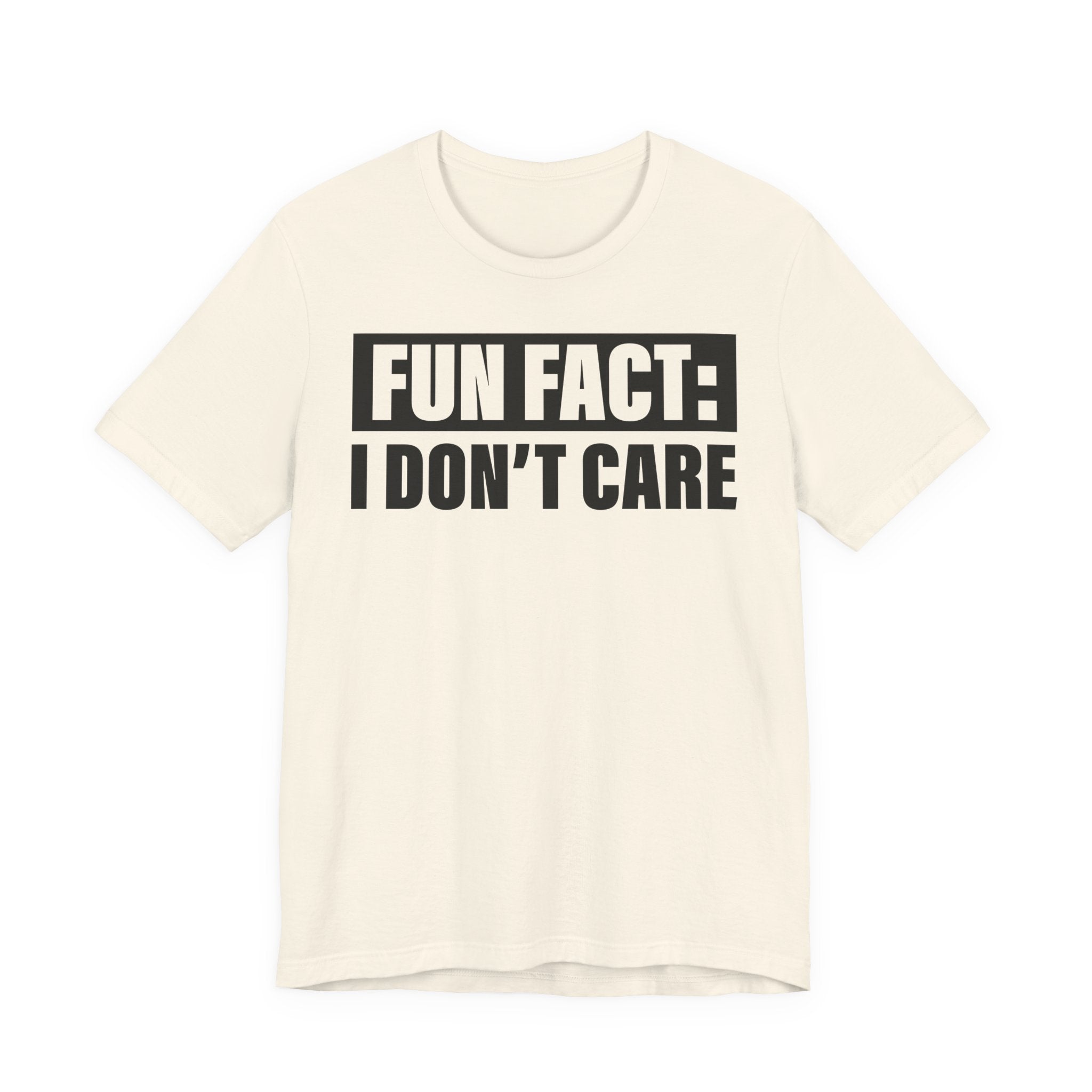 Unisex Jersey T-Shirt mit Frontprint „FUN FACT I DON’T CARE“ – freches Statement Shirt aus 100 % Baumwolle