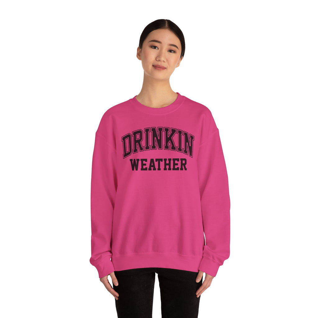 Cozy Drinkin' Weather Sweatshirt, Perfect for Fall Gatherings, Gift for Friends, Cozy Outfits, Relaxing Days, Autumn Style