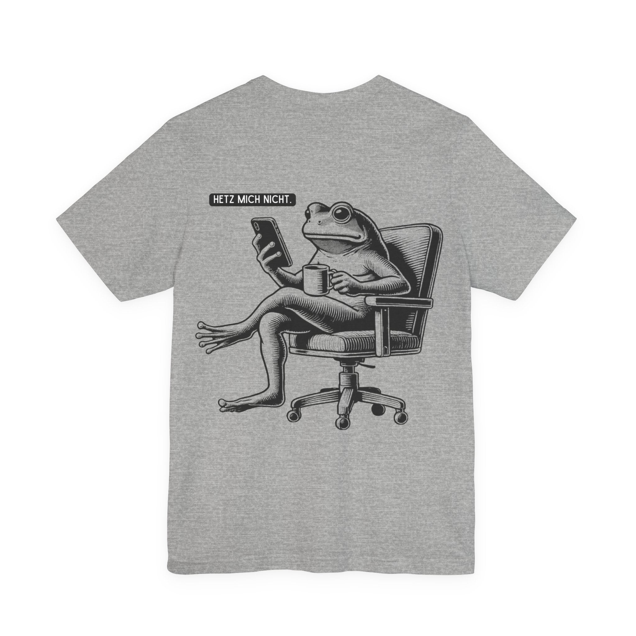 Unisex Jersey T-Shirt mit Rückenprint „HETZ MICH NICHT“ – lässiges Statement Shirt aus 100 % Baumwolle