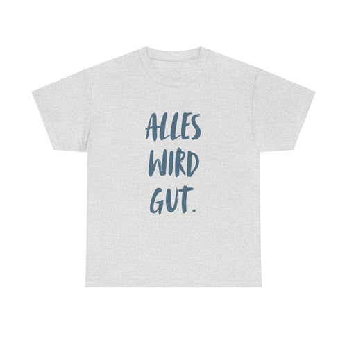 Alles wird gut T-Shirt Herren – Positives Statement Shirt aus Baumwolle