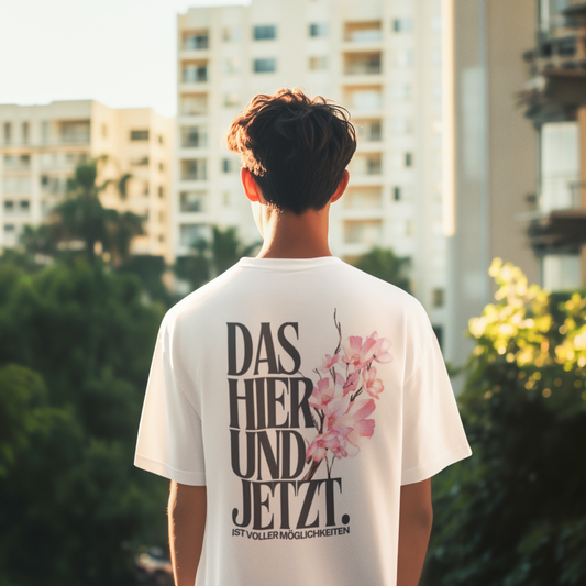 „DAS HIER UND JETZT“ Unisex Oversized T-Shirt mit Back-Print | Baumwolle Statement Shirt | seianders.de