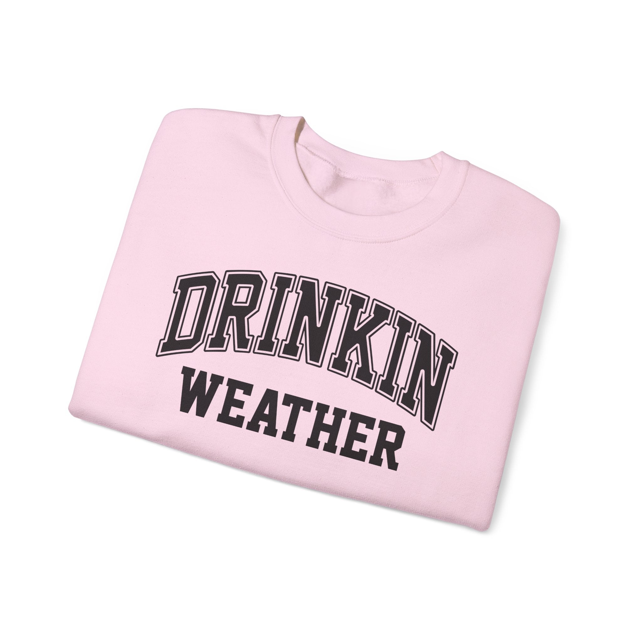Cozy Drinkin' Weather Sweatshirt, Perfect for Fall Gatherings, Gift for Friends, Cozy Outfits, Relaxing Days, Autumn Style