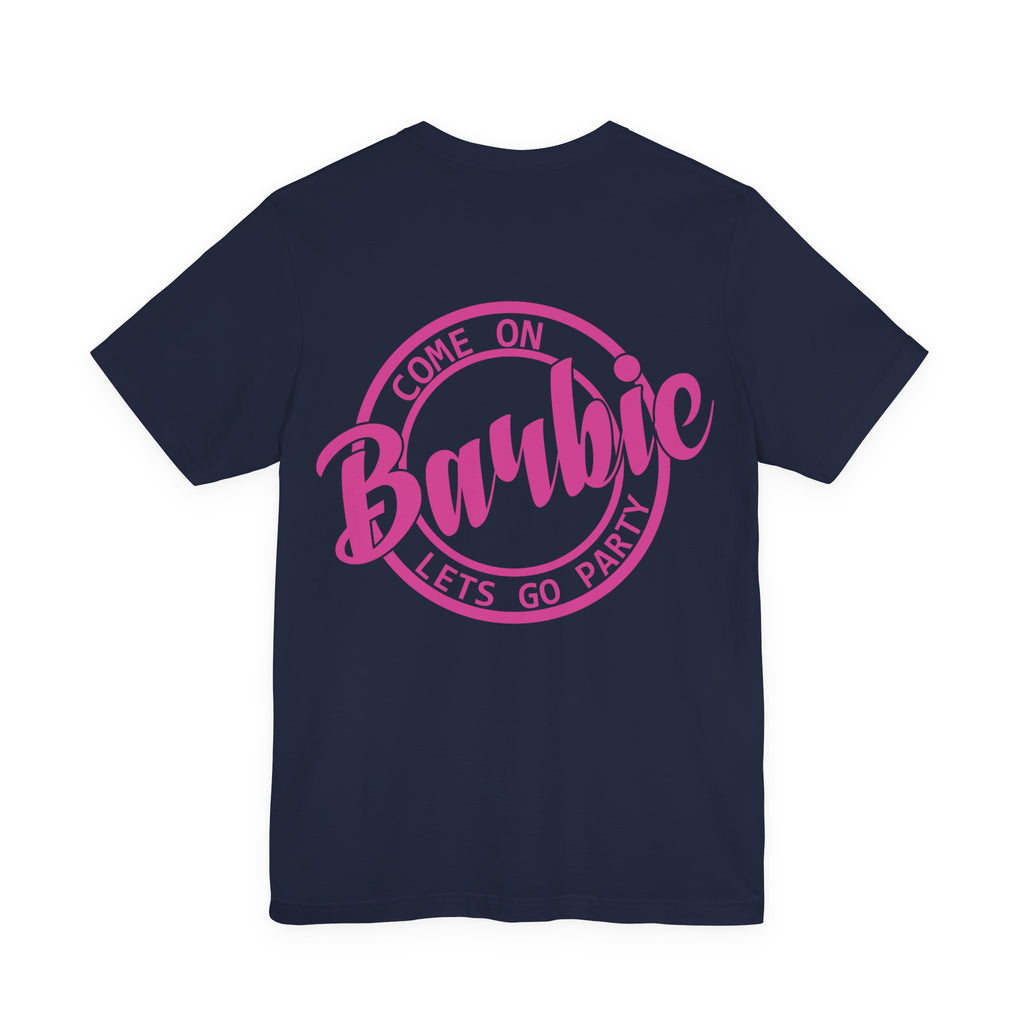 Unisex Jersey T-Shirt „Come On Barbie, Let’s Go Party“ – Lässiges Kurzarmshirt mit coolem Front- und großem Rückenprint