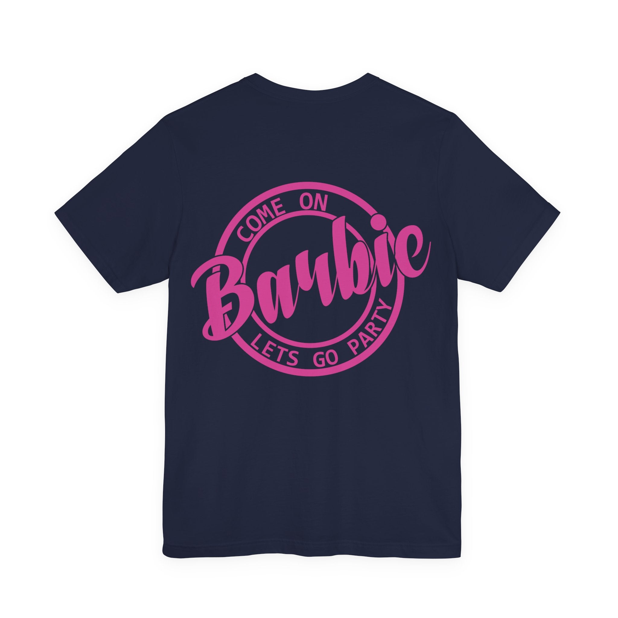 Unisex Jersey T-Shirt „Come On Barbie, Let’s Go Party“ – Lässiges Kurzarmshirt mit coolem Front- und großem Rückenprint