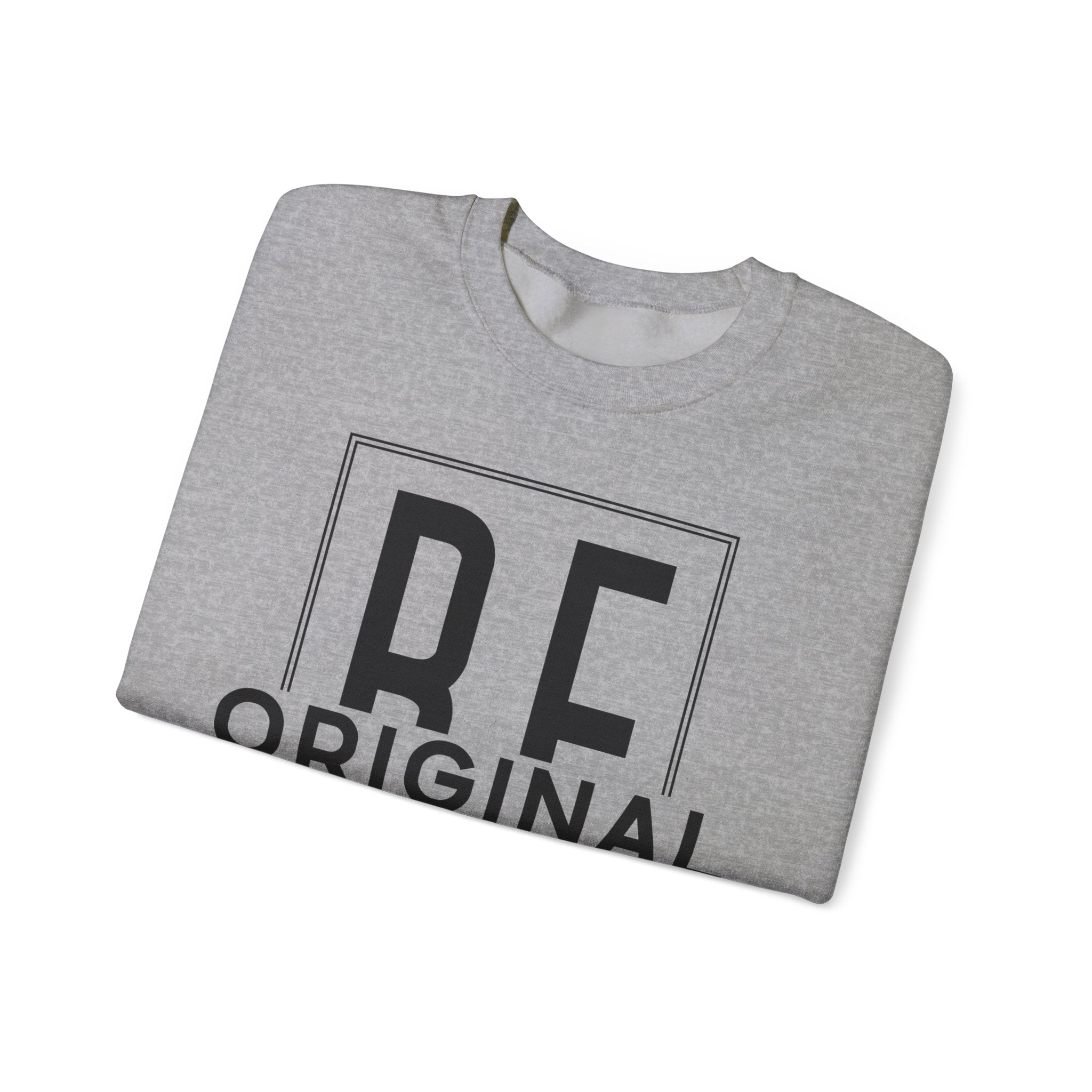 Be Original Unisex Crewneck Sweatshirt - Cozy Gift for Creatives, Sweatshirt for Artists, Inspirational Apparel, Casual Wear, Trendy Fashion