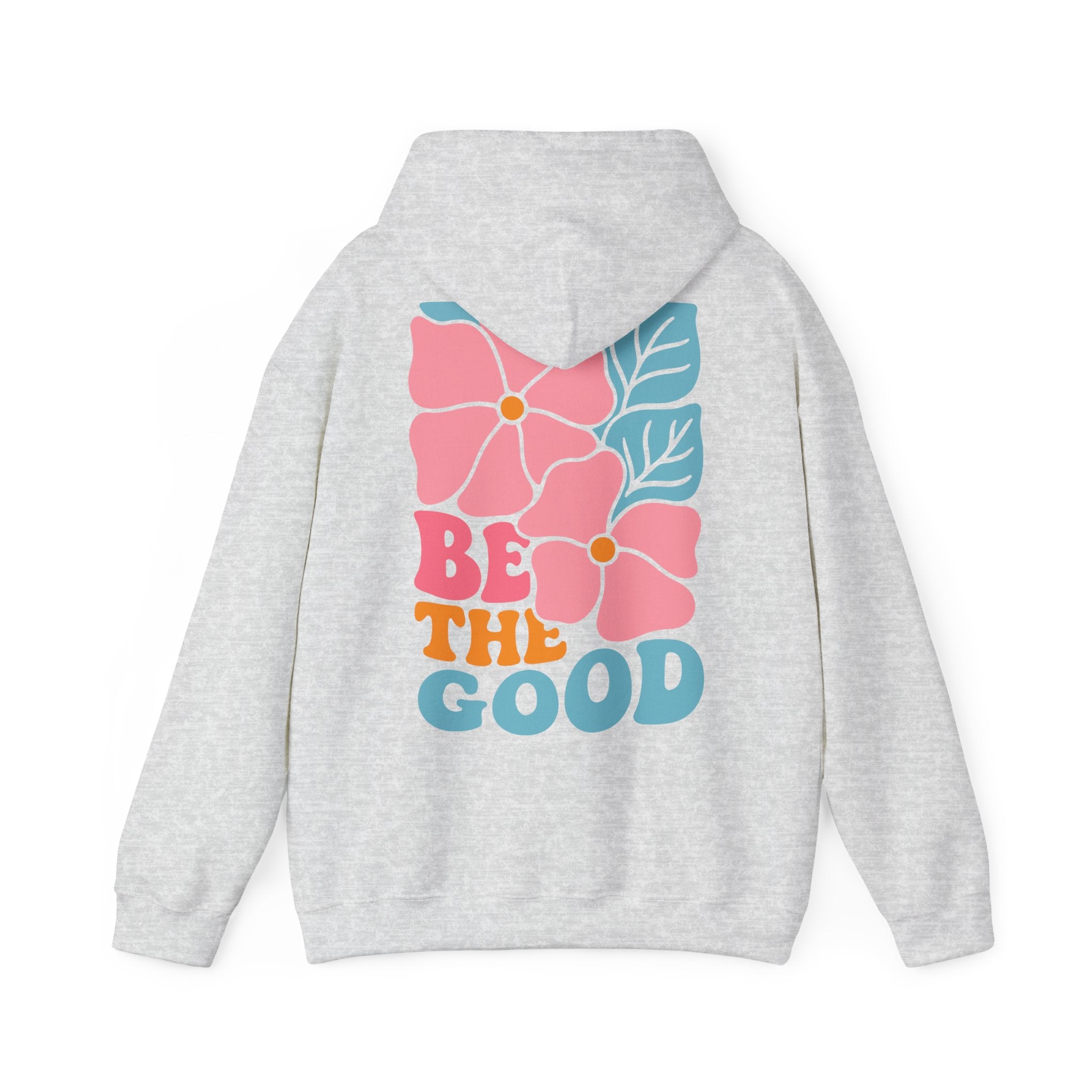 Unisex Hoodie mit Rückenprint „BE THE GOOD“ – Hoodie mit positiver Botschaft