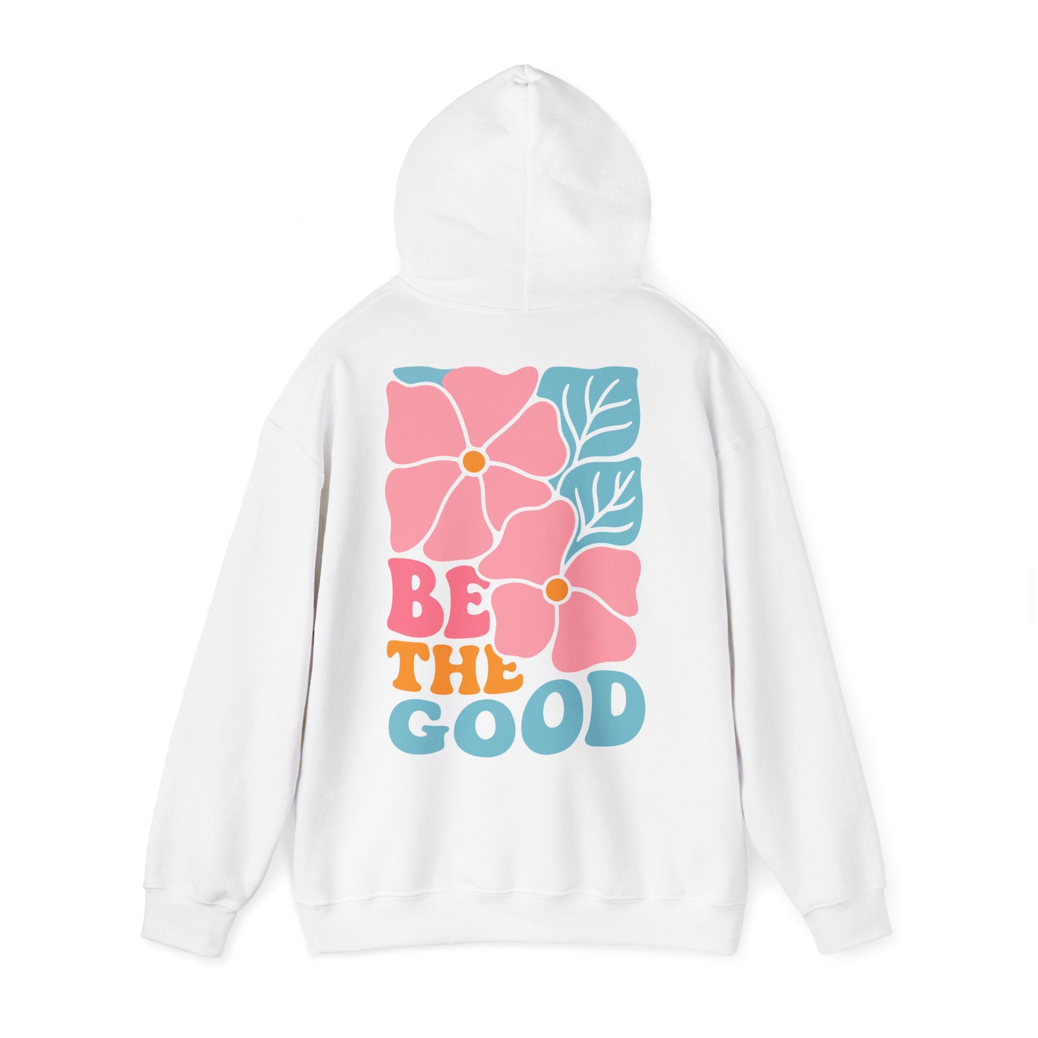 Unisex Hoodie mit Rückenprint „BE THE GOOD“ – Hoodie mit positiver Botschaft