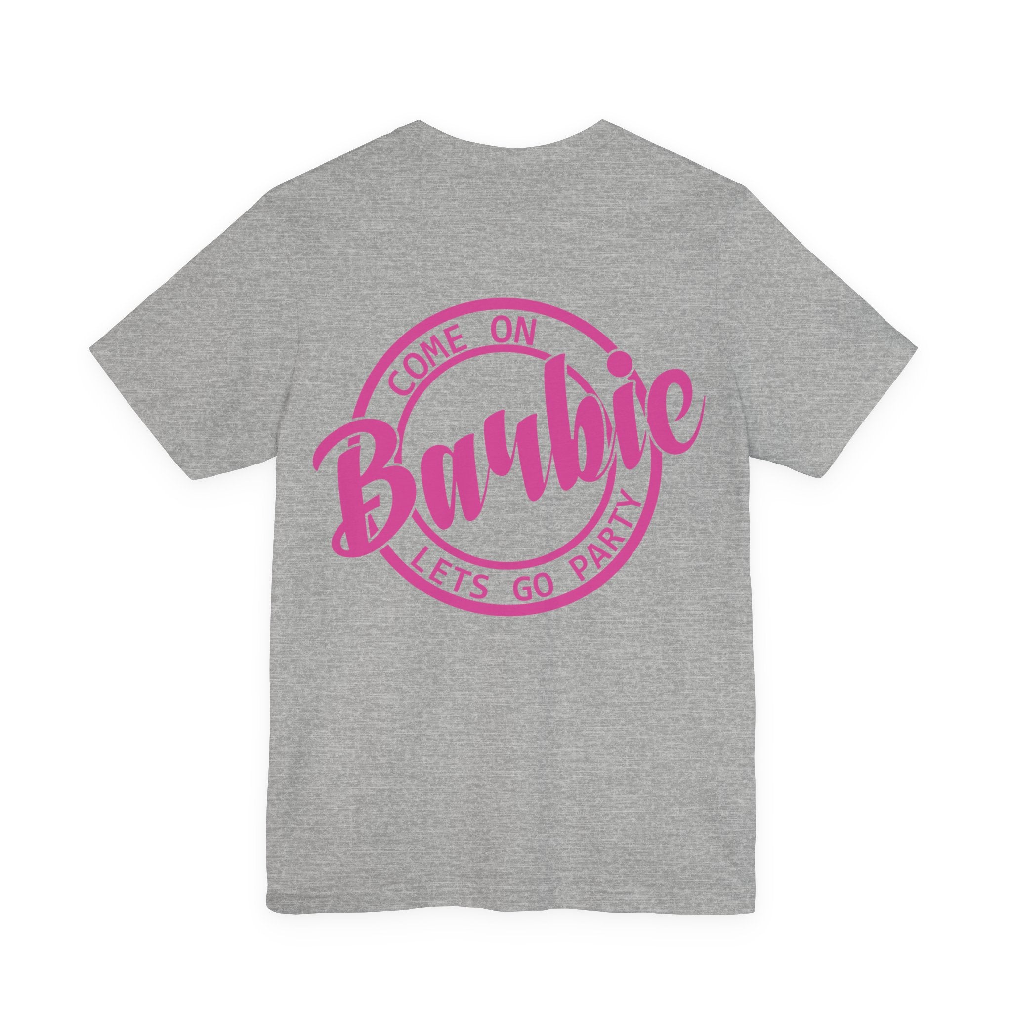 Unisex Jersey T-Shirt „Come On Barbie, Let’s Go Party“ – Lässiges Kurzarmshirt mit coolem Front- und großem Rückenprint