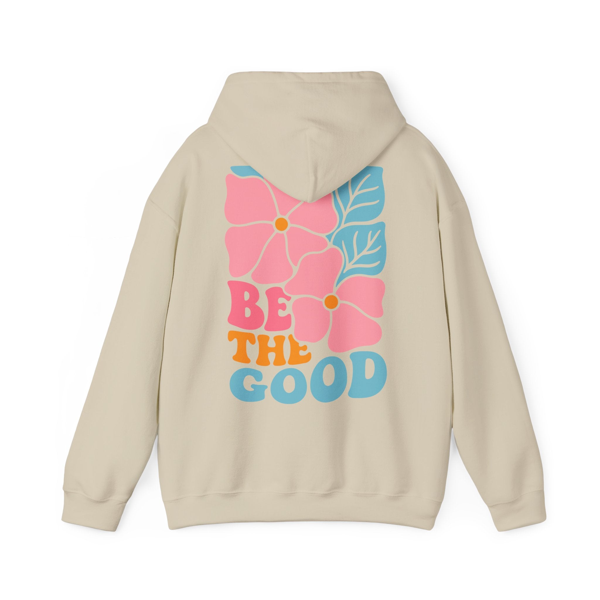 Unisex Hoodie mit Rückenprint „BE THE GOOD“ – Hoodie mit positiver Botschaft